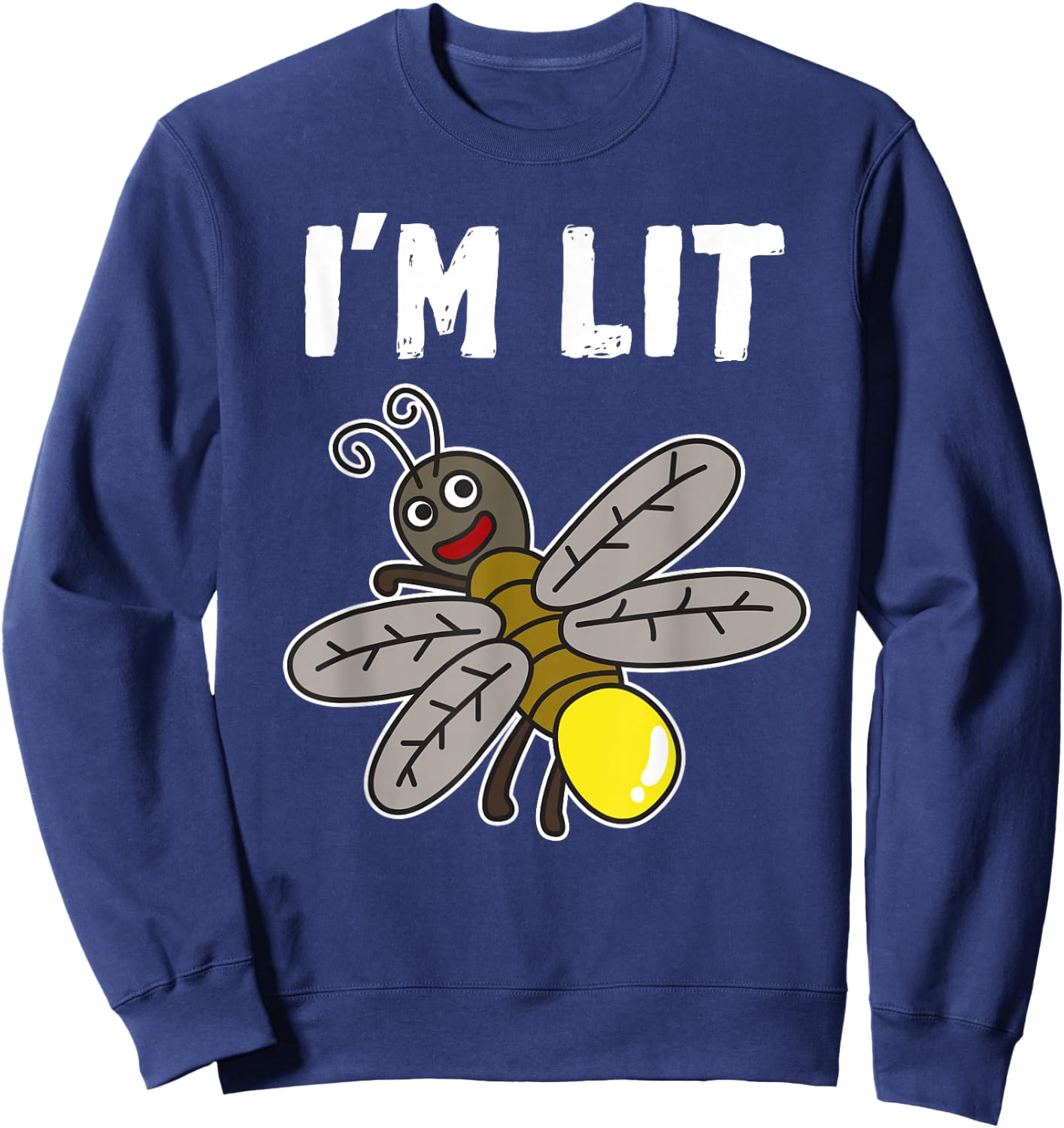 Funny I'm Lit Firefly Lightning Bug Gift Sweatshirt - Sweatshirt | Navy