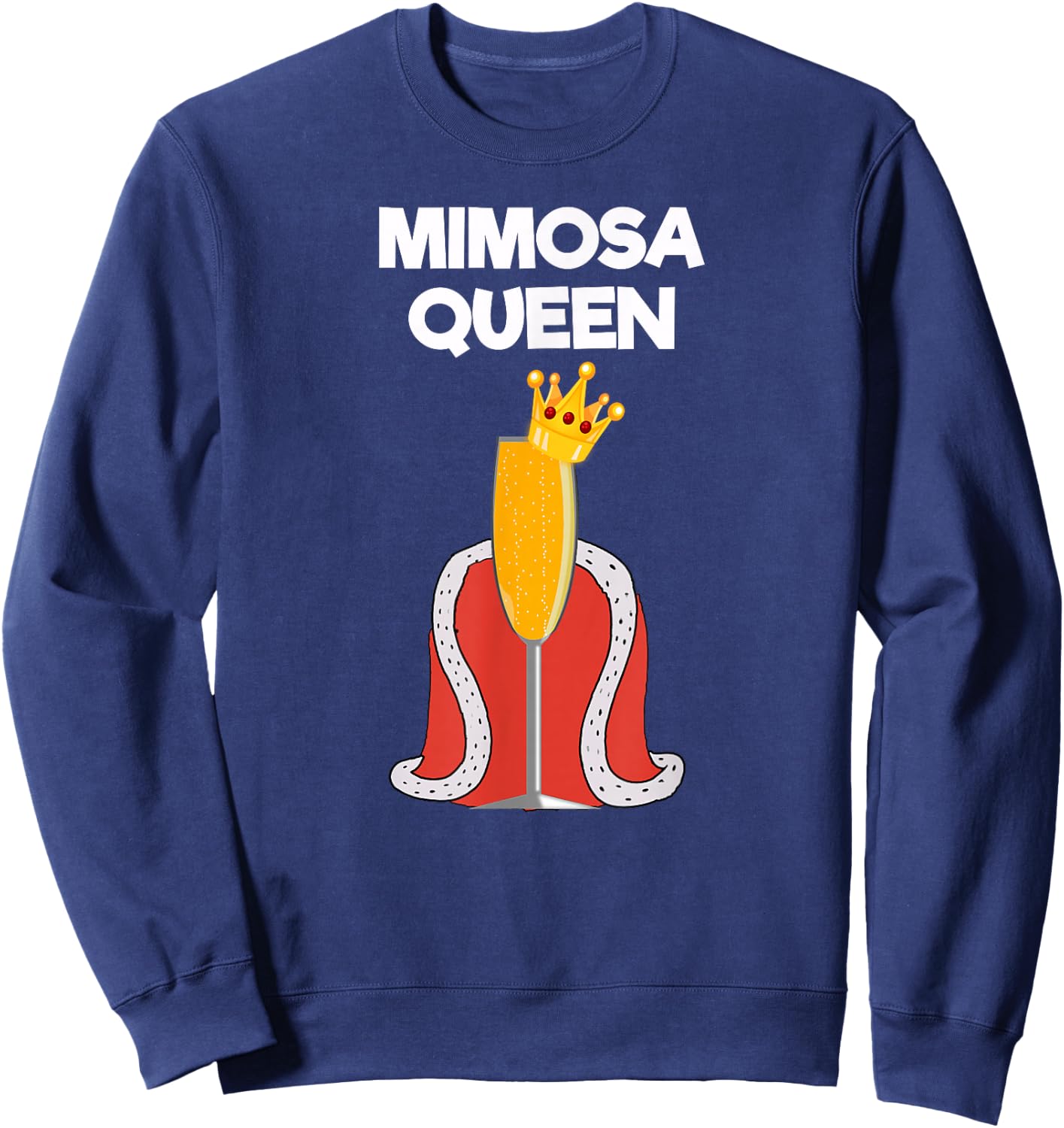 Mimosa - Funny Mimosa Queen Sweatshirt - Sweatshirt | Navy