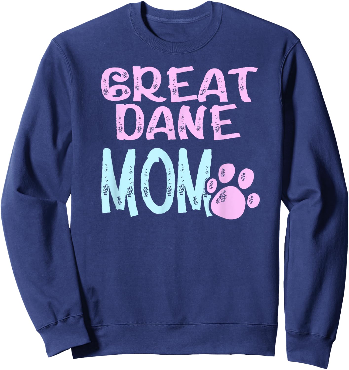 Great Dane Mom Dog Lovers Mama Women Girls Cute Sweatshirt - Sweatshirt | Navy