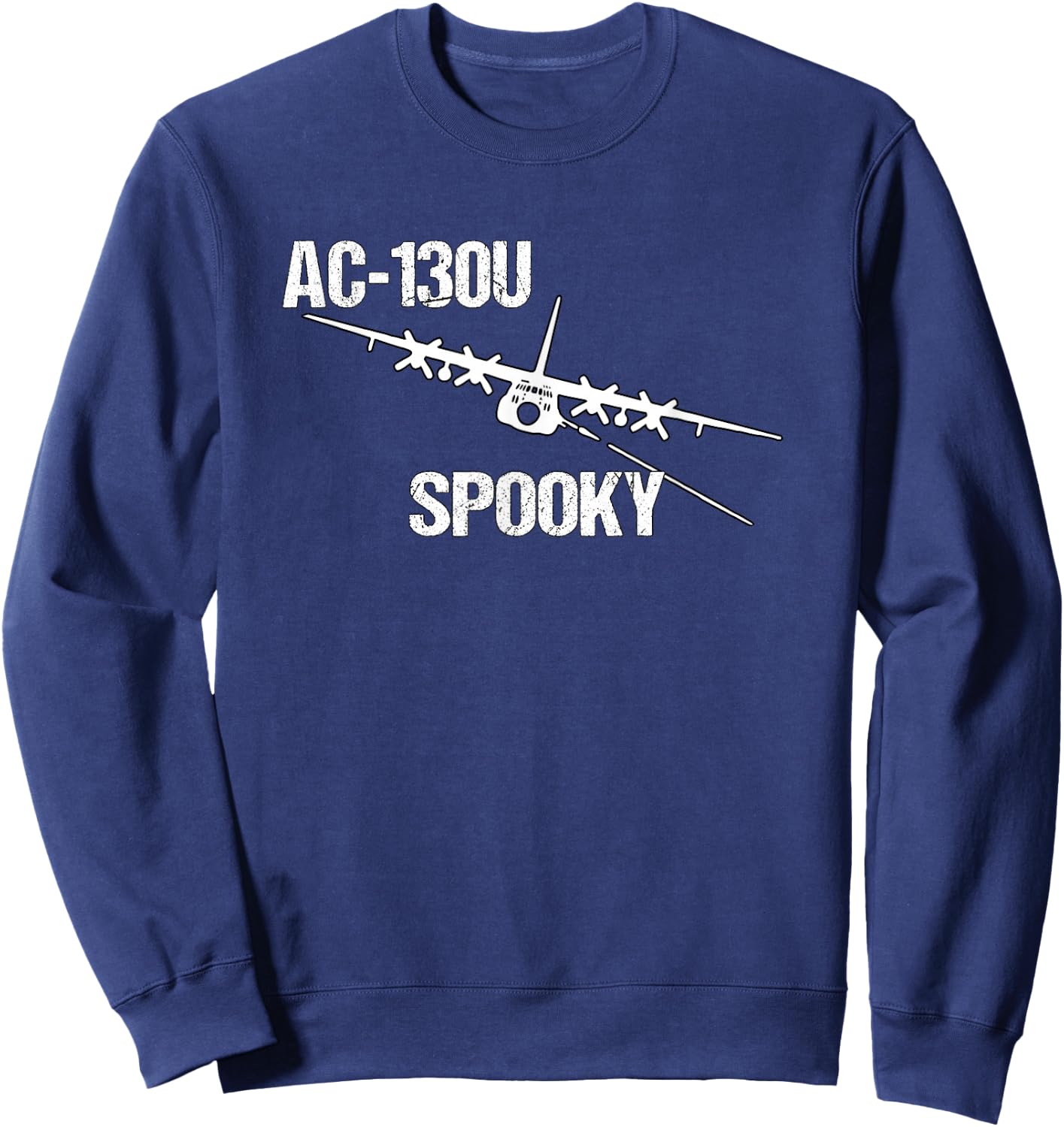 AC-130U Spooky Gunship Air Force Pilot- Funny Aviation Sweatshirt - Sweatshirt | Navy