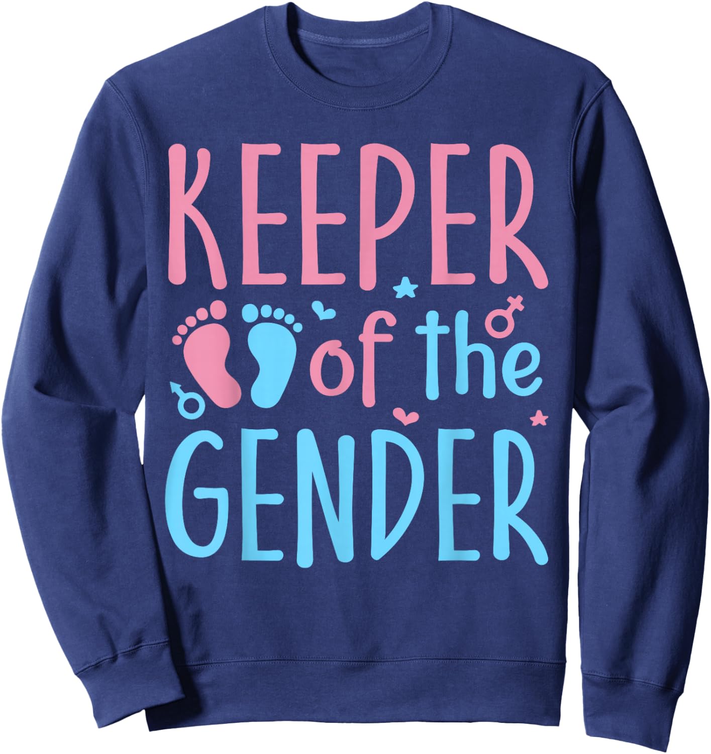 Keeper of the Gender Reveal Party Gifts To Be Baby Shower Sweatshirt - Sweatshirt | Navy