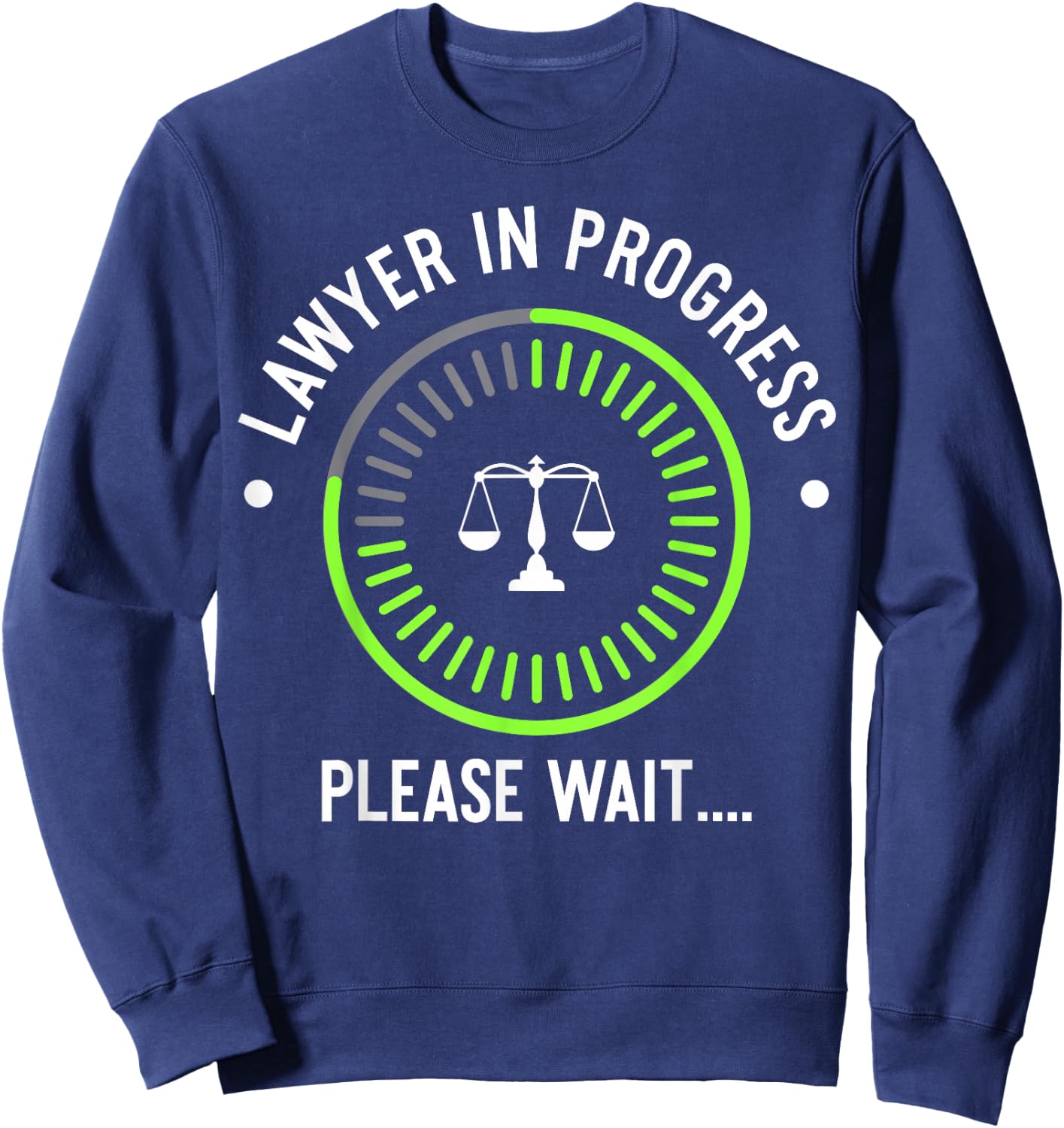 Funny Lawyer in Progress Gift | Law School Apparel Sweatshirt - Sweatshirt | Navy