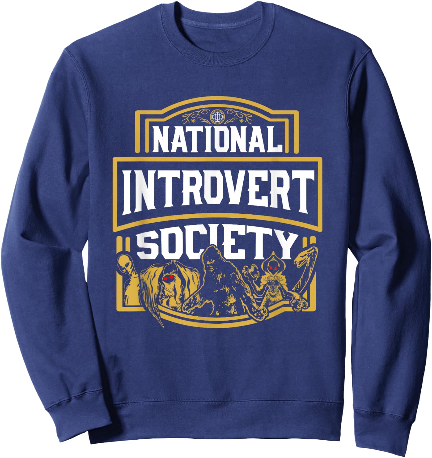 Funny Bigfoot Mothman Nessie - National Introvert Society Sweatshirt - Sweatshirt | Navy
