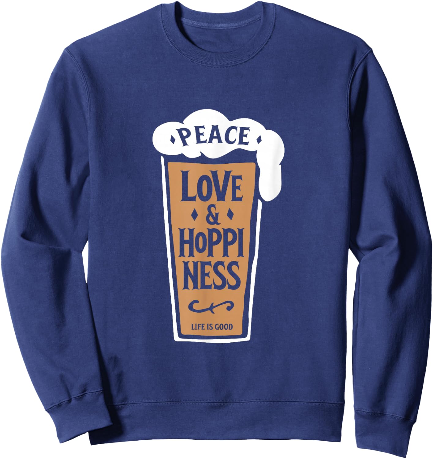 IPA Lovers : Craft Beer Peace Love and Hoppiness Pint Sweatshirt - Sweatshirt | Navy