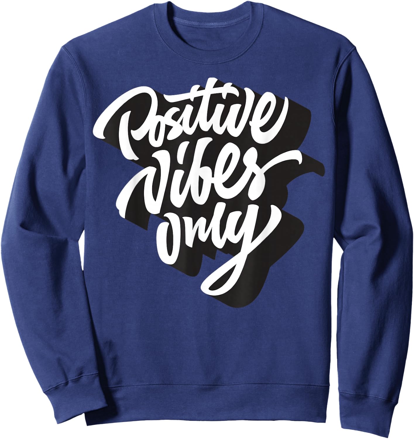 Positive Vibes Only , Good Vibes Short Sleeve Quotes Sweatshirt - Sweatshirt | Navy