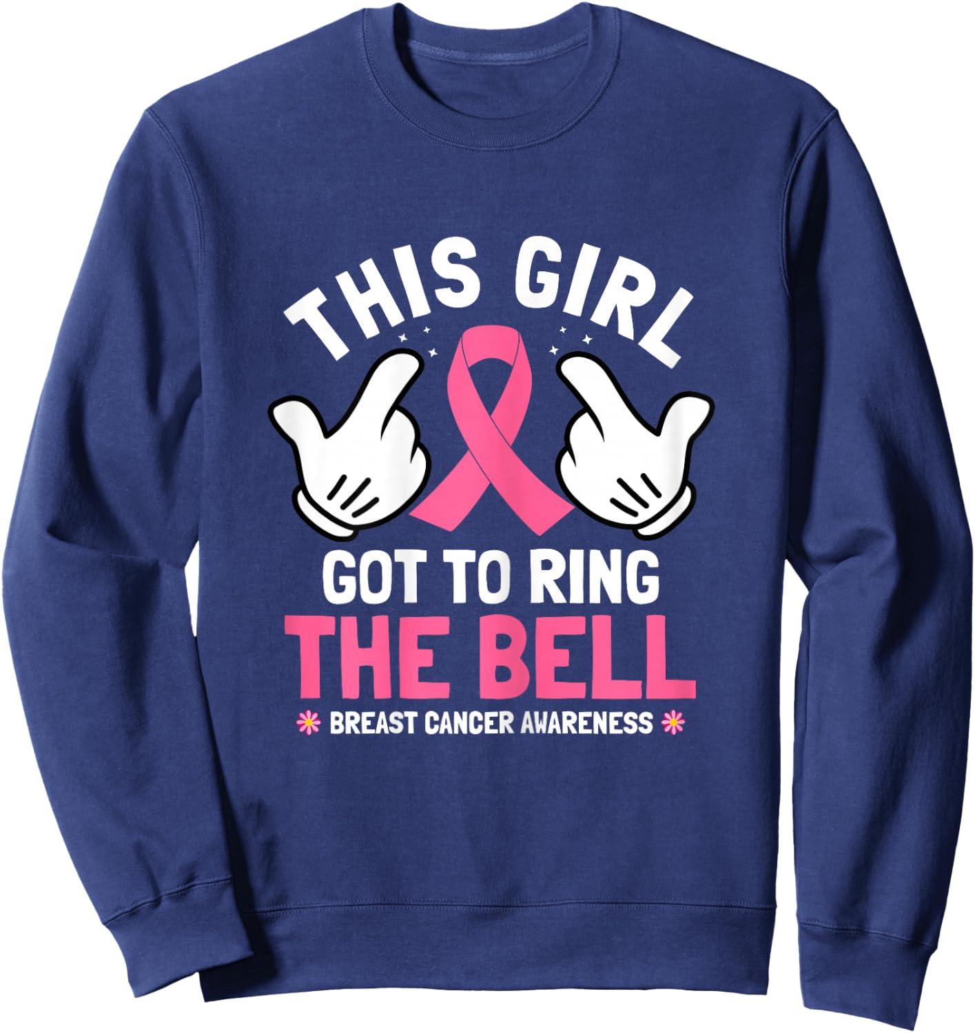 This Girl Got To Ring The Bell Breast Cancer Awareness Sweatshirt - Sweatshirt | Navy