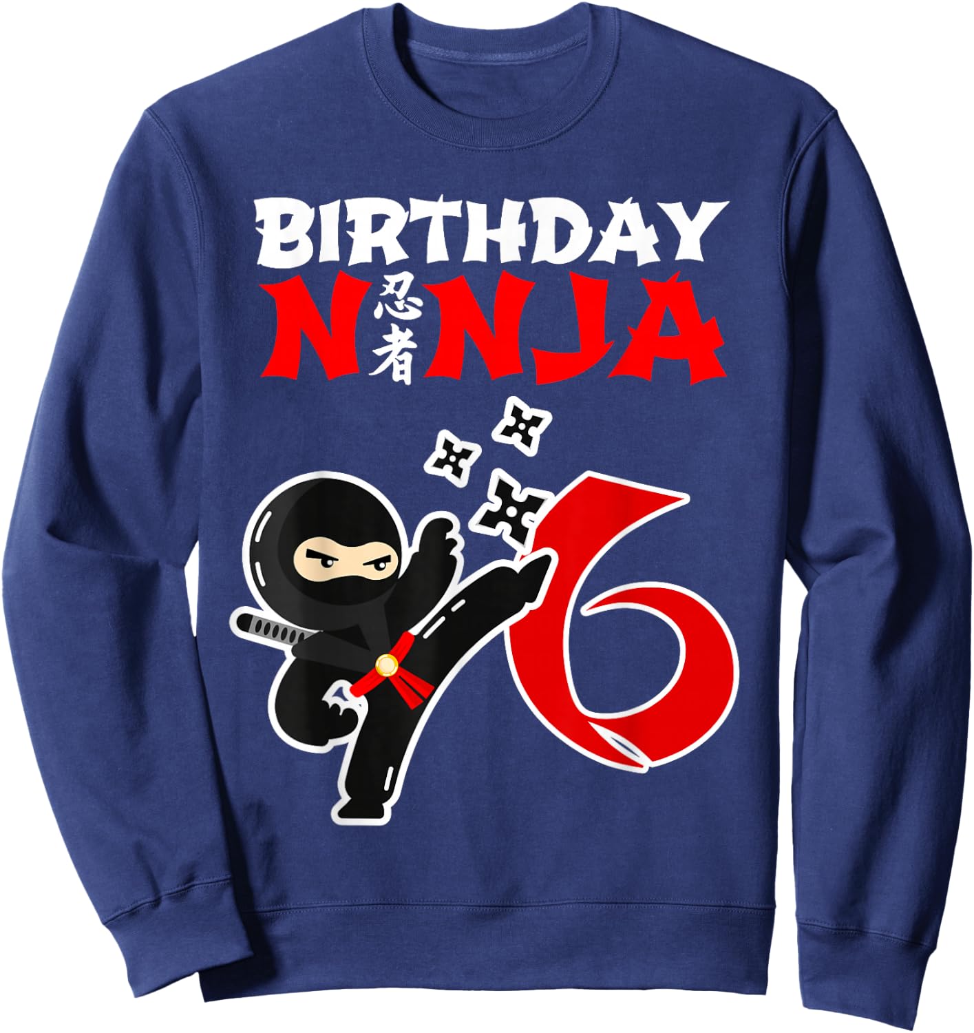 This Little Ninja Is 6 - Kids Ninja 6th Birthday Ninja Shirt Sweatshirt - Sweatshirt | Navy