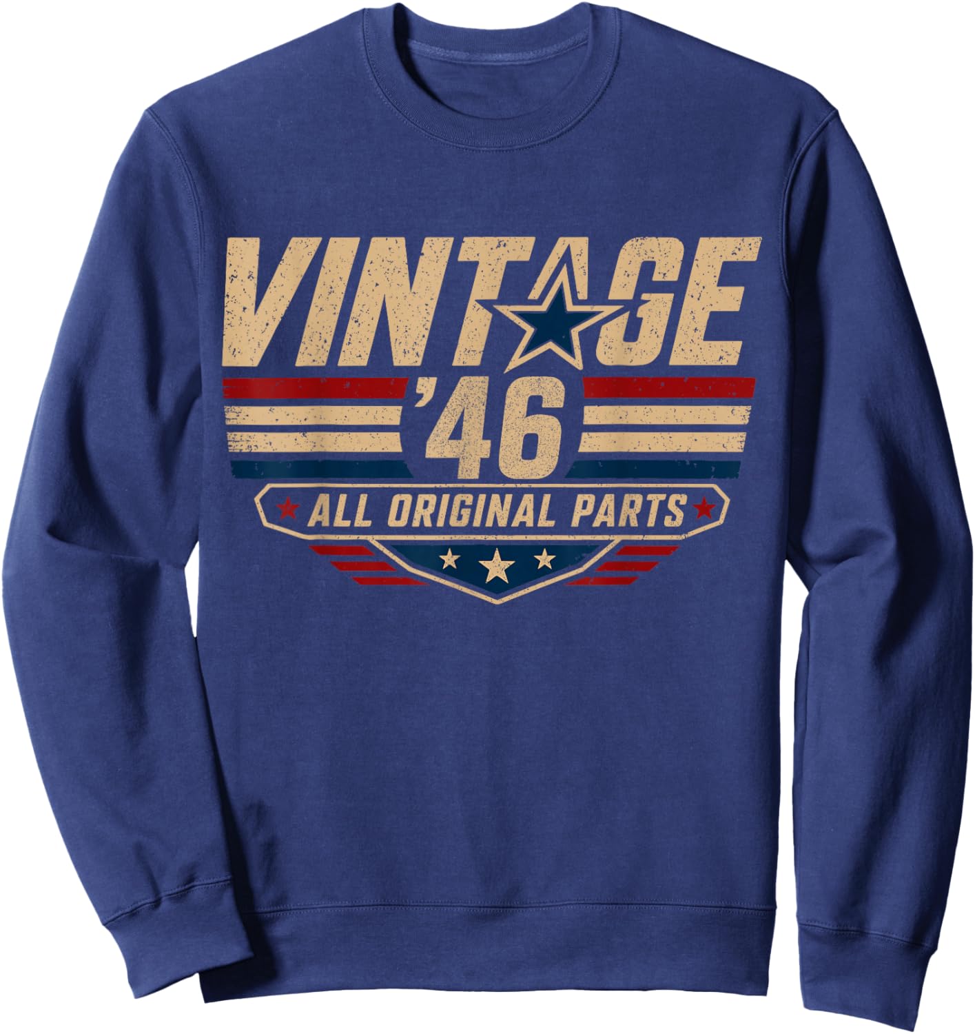 Vintage 46 All Original Parts Born in 1946 80 Years Old Bday Sweatshirt - Sweatshirt | Navy