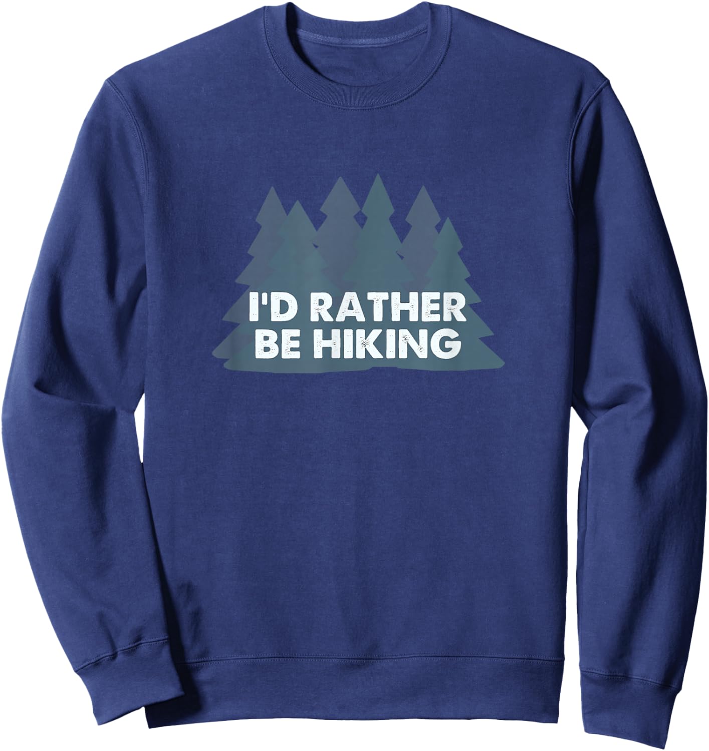 I'd rather be hiking Sweatshirt - Sweatshirt | Navy