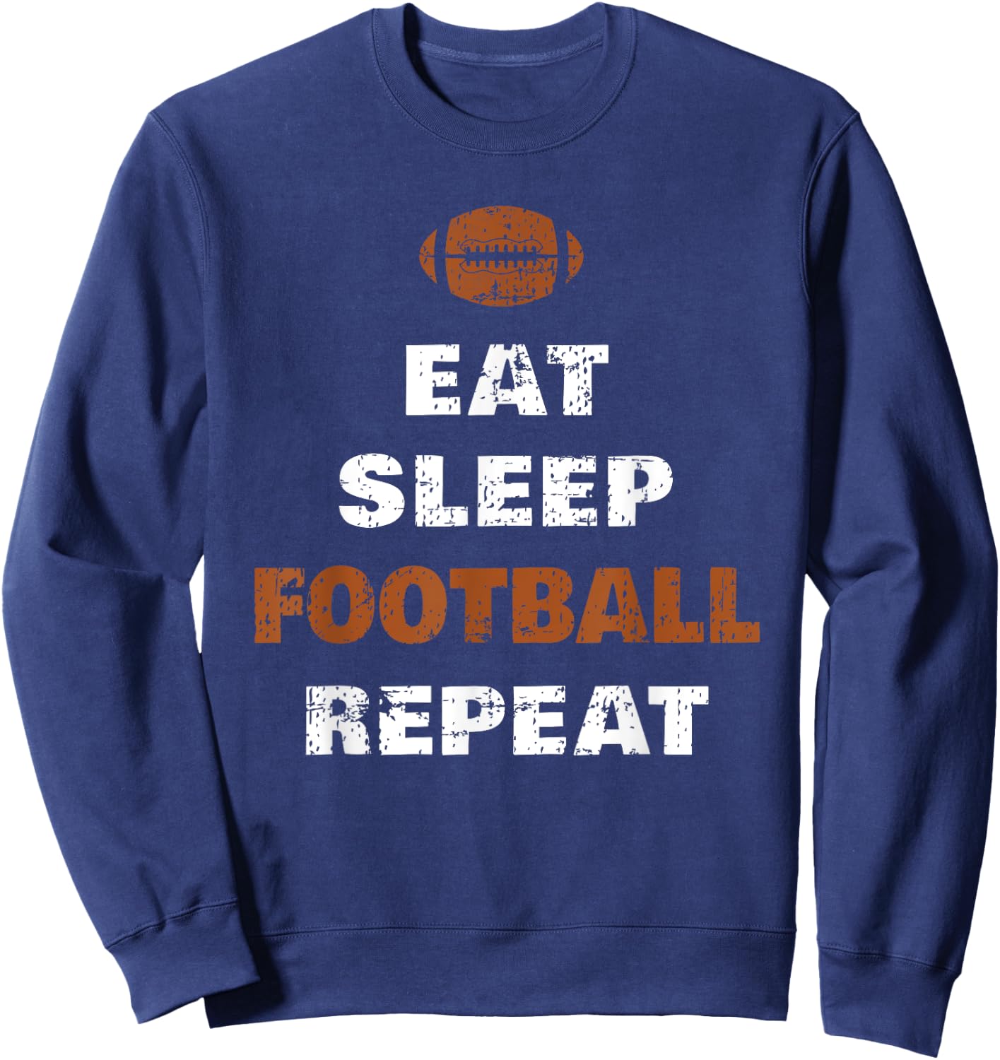 Eat Sleep Football Repeat Love Football Vintage Gift Sweatshirt - Sweatshirt | Navy