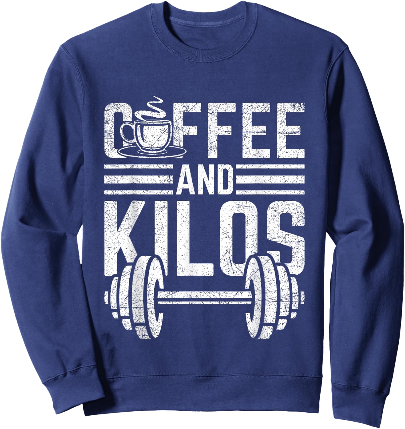 Coffee And Kilos Shirt Weightlifting Gift Sweatshirt - Sweatshirt | Navy
