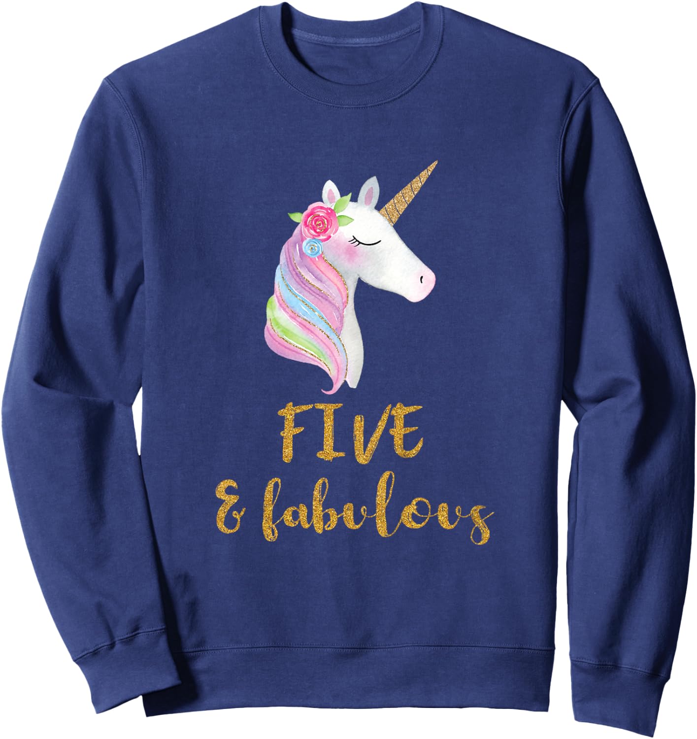 Five and Fabulous Unicorn Outfit, 5th Birthday Girl Shirt Sweatshirt - Sweatshirt | Navy