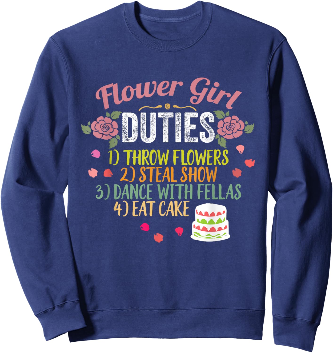 Flower Girl Duties Throw Flowers Funny Wedding Sweatshirt - Sweatshirt | Navy