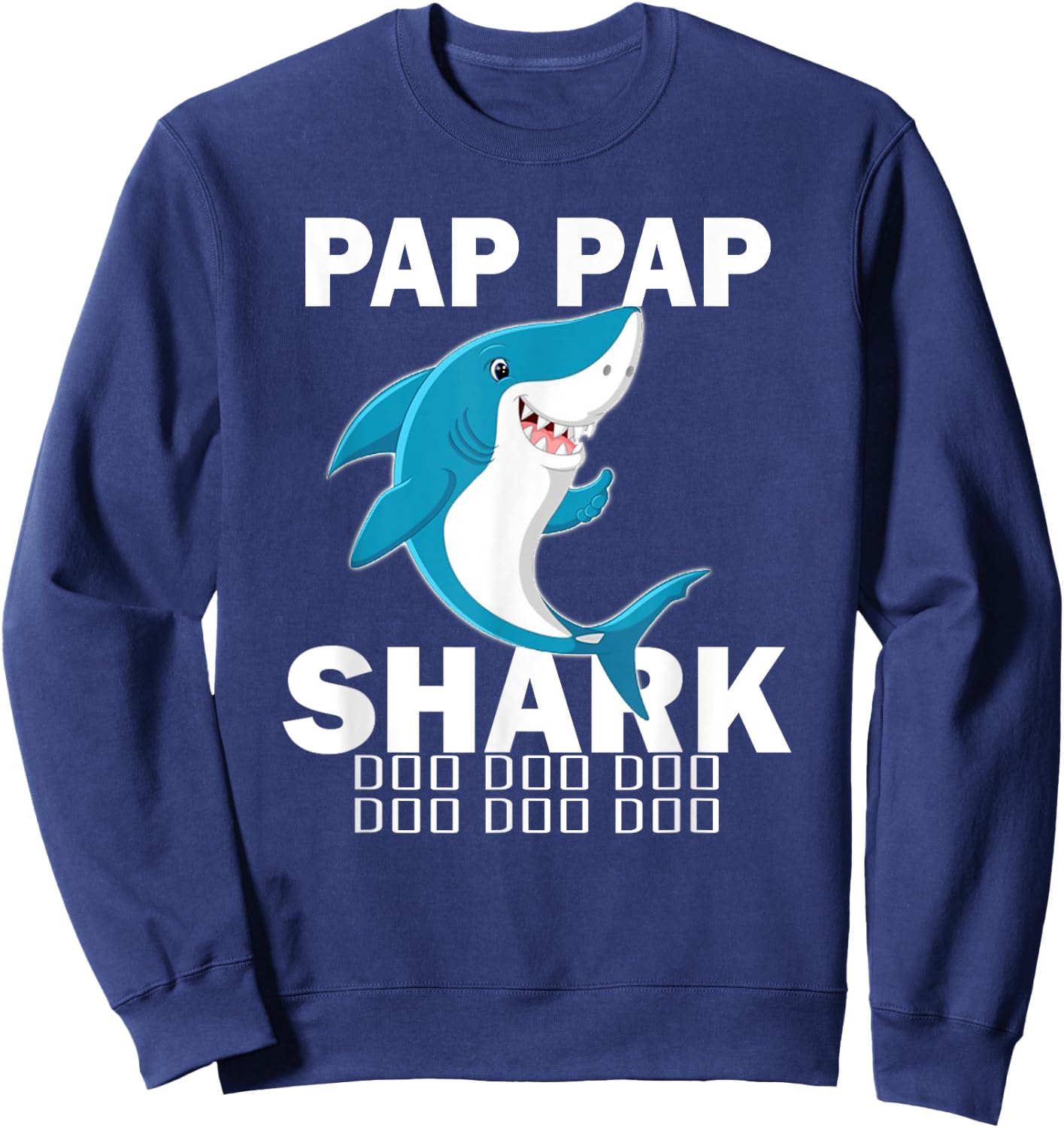Pap Pap Shark Shirt Fathers Day Gift For Pap Pap Sweatshirt - Sweatshirt | Navy