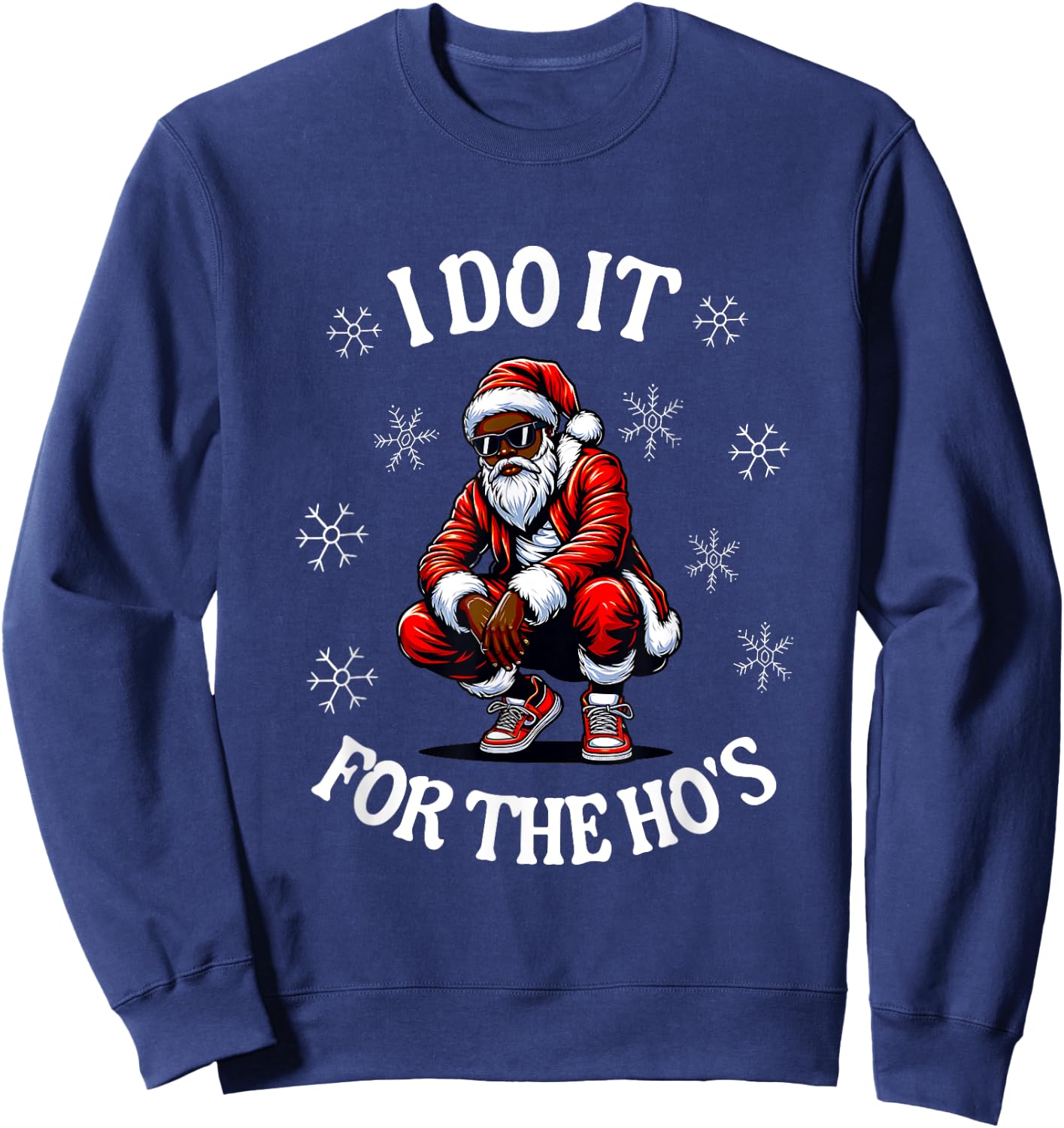 I Do It For The Hos African American Christmas Afro Santa Sweatshirt - Sweatshirt | Navy