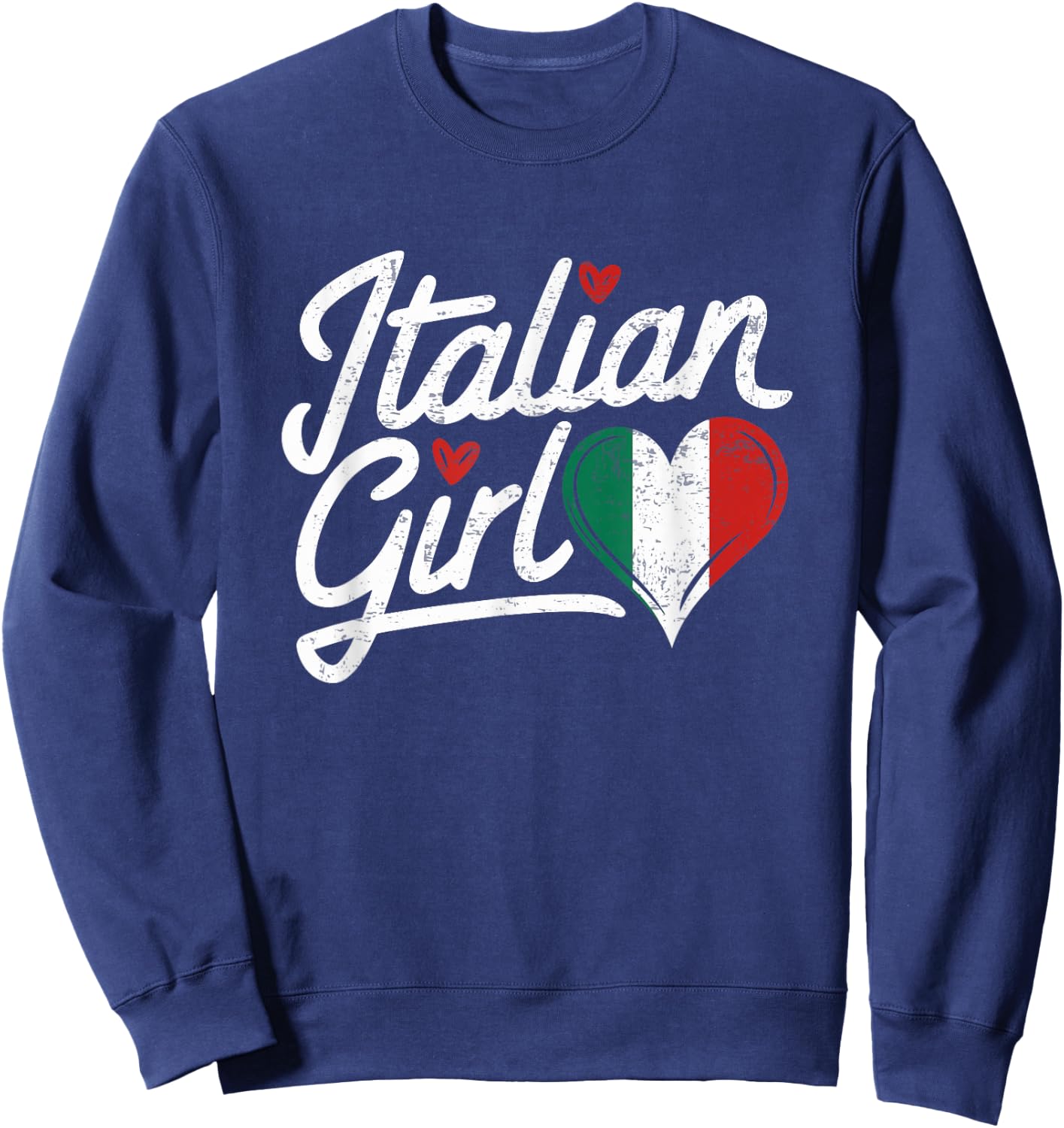 Culture italian Roots Italy Flag Cute Italian Girl italia Sweatshirt - Sweatshirt | Navy