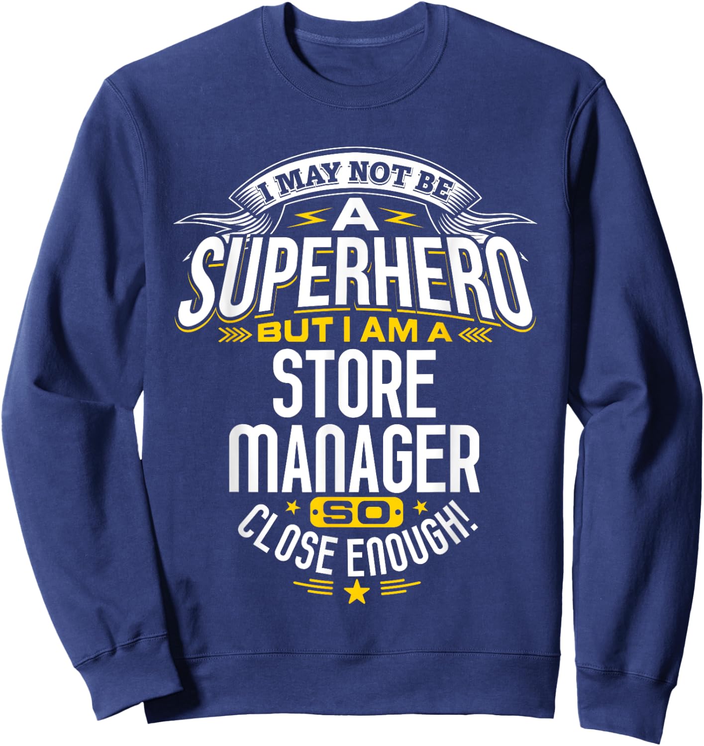 Store Manager Superhero Gifts Idea Managers & Bosses Sweatshirt - Sweatshirt | Navy