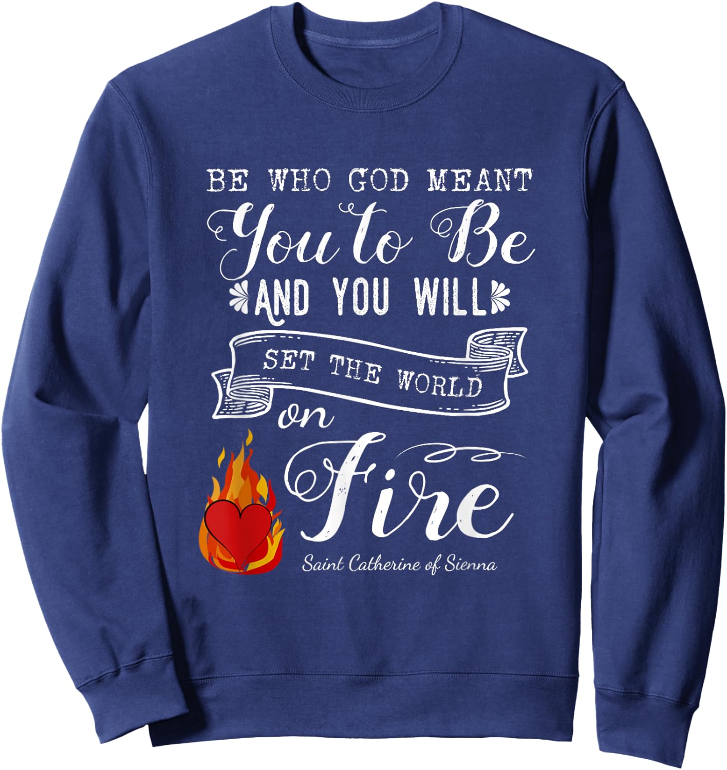 St. Catherine of Sienna Religious Sayings Print Sweatshirt - Sweatshirt | Navy