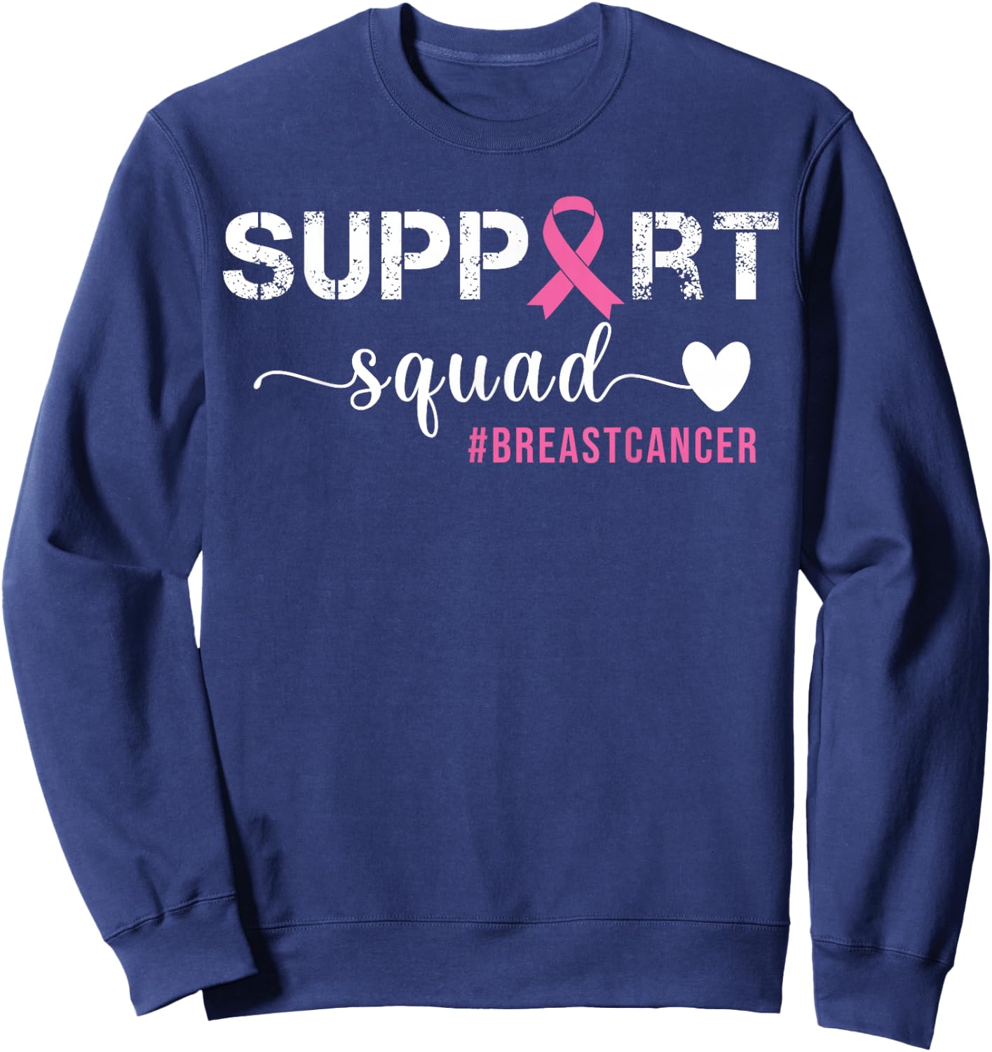 Breast Cancer Support Squad Breast Cancer Awareness Sweatshirt - Sweatshirt | Navy