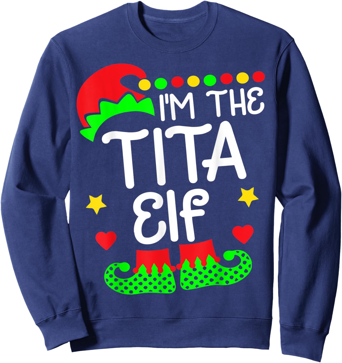 I'm The Tita Elf Shirt - Funny Christmas Family Elf Costume Sweatshirt - Sweatshirt | Navy