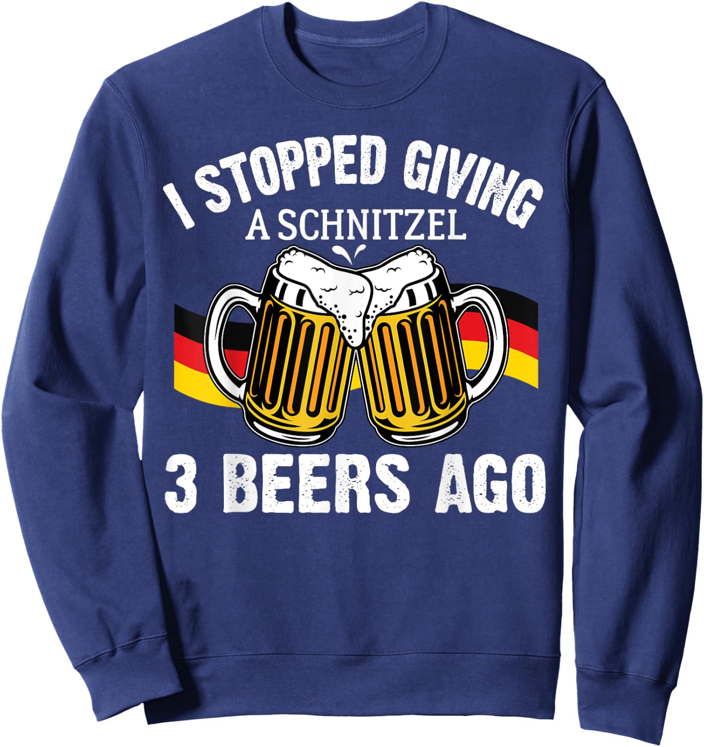 I Stopped Giving A Schnitzel 3 Beers Ago Oktoberfest Sweatshirt - Sweatshirt | Navy