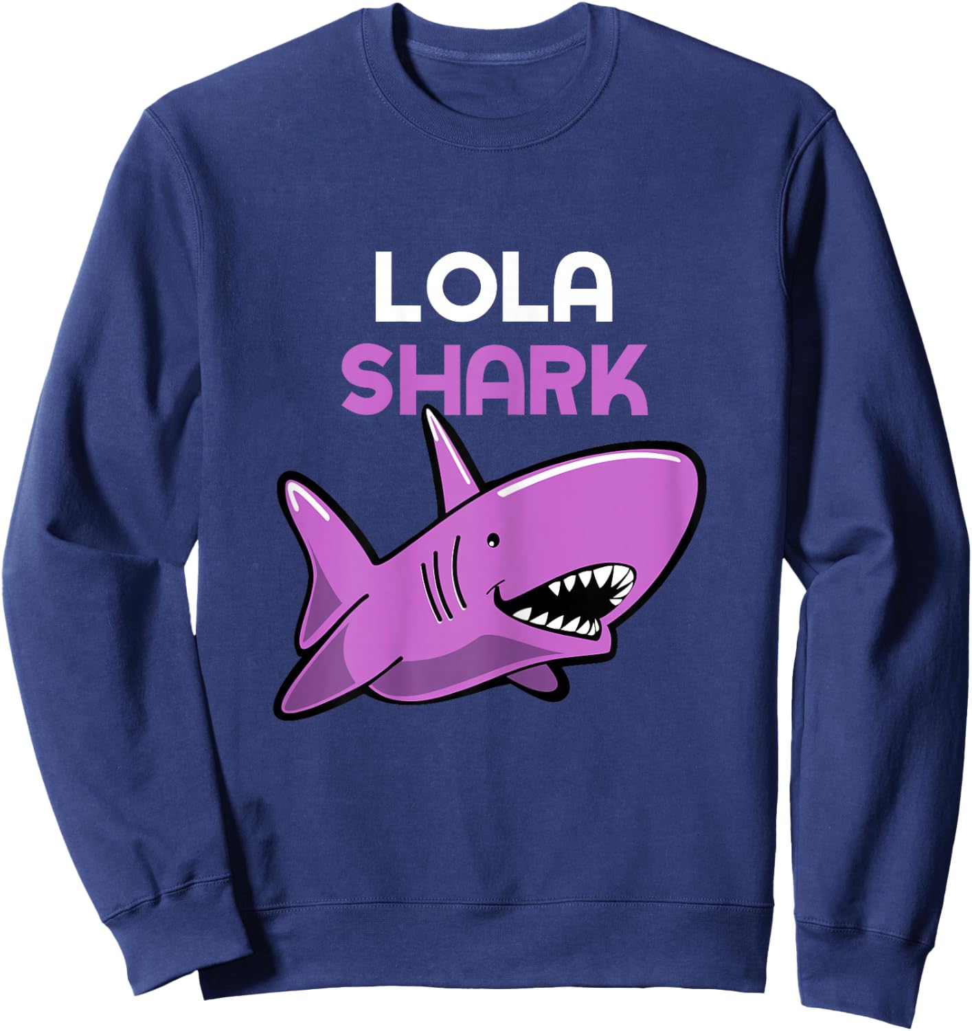Lola Shark Cool Funny Family Sweatshirt - Sweatshirt | Navy