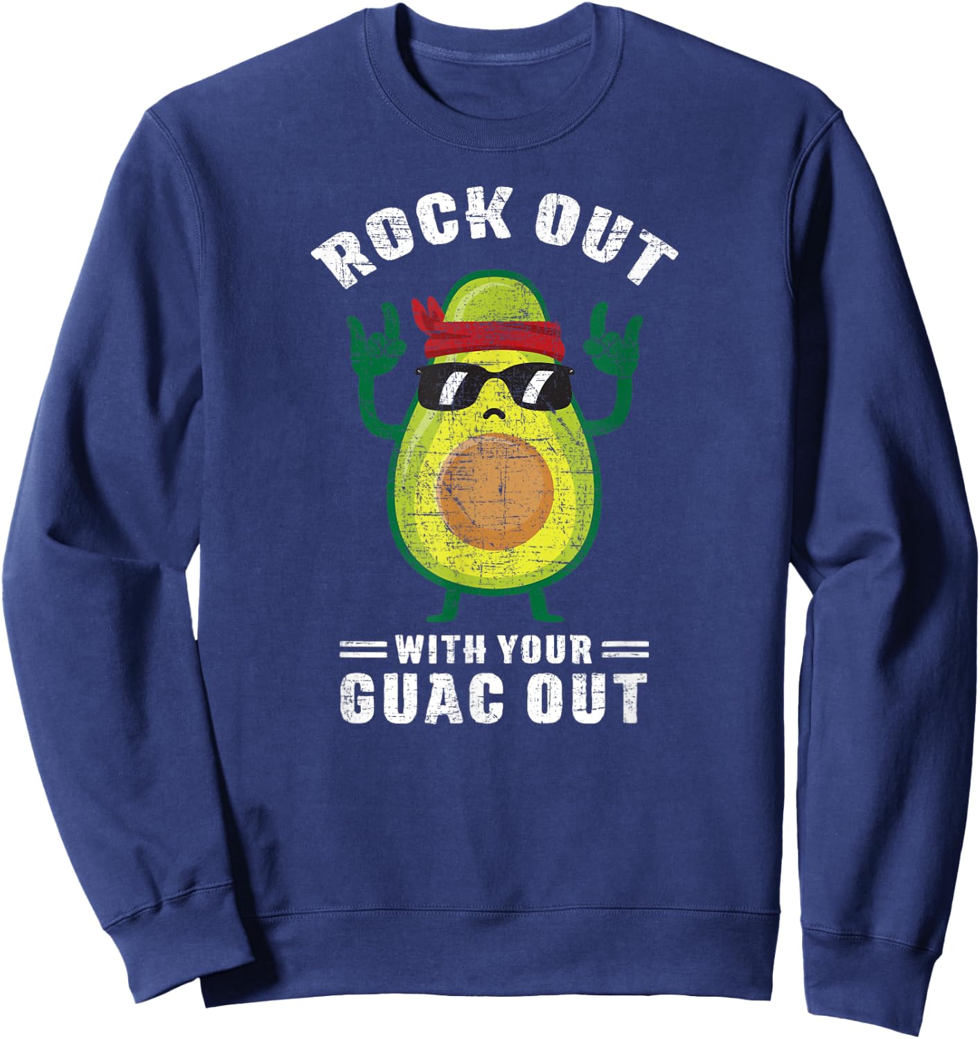 Rock Out With Your Guac Out Avocado Rock n Roll design Sweatshirt - Sweatshirt | Navy