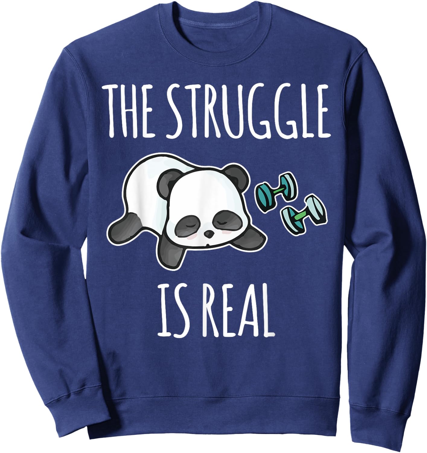 The Struggle Is Real Panda Gym Workout Sweatshirt - Sweatshirt | Navy