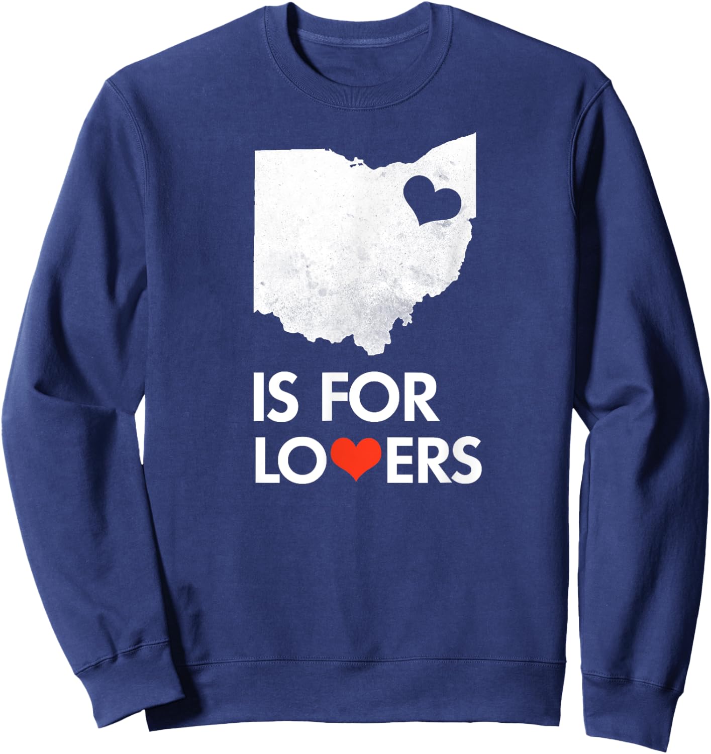 Throwback Vintage Ohio Is For Lovers Distressed Sweatshirt - Sweatshirt | Navy
