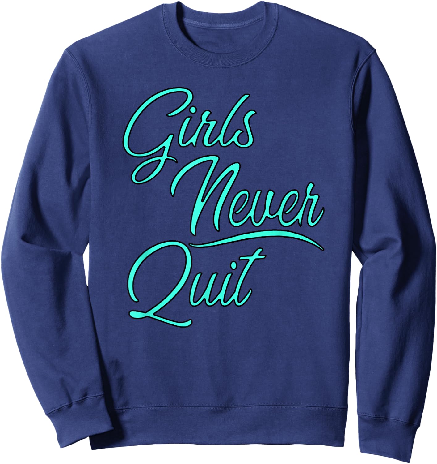 Girls sports apparel Girls Never Quit turquoise Sweatshirt - Sweatshirt | Navy