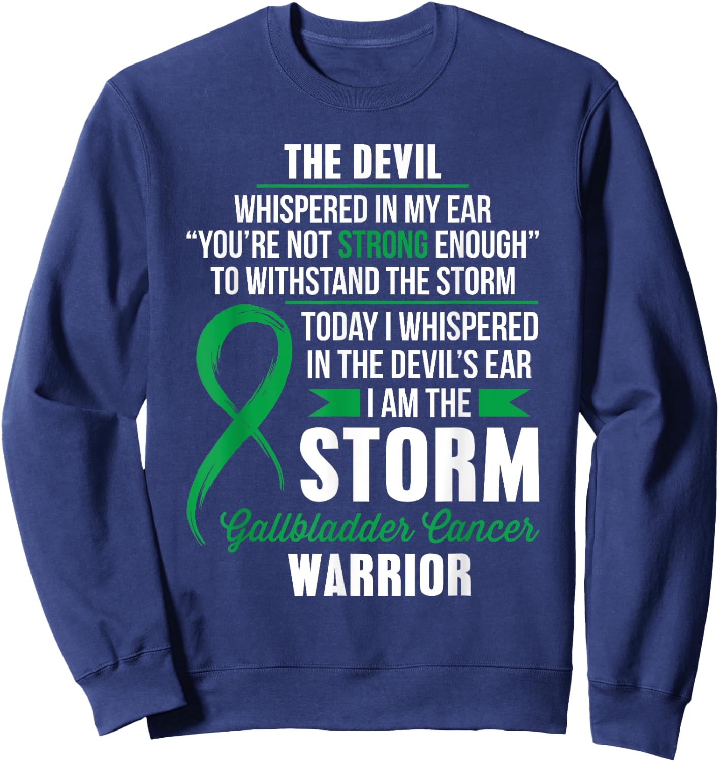 Gallbladder Cancer Warrior - I am the Storm Sweatshirt - Sweatshirt | Navy