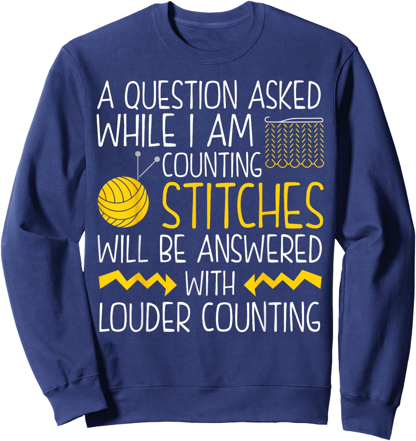 Knit Shirt Questions While Counting Stitches Funny Knitting Sweatshirt - Sweatshirt | Navy