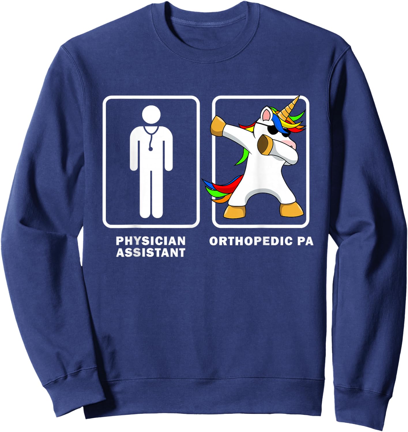 Physician Assistant Orthopedic PA Dabbing Unicorn Funny Dab Sweatshirt - Sweatshirt | Navy