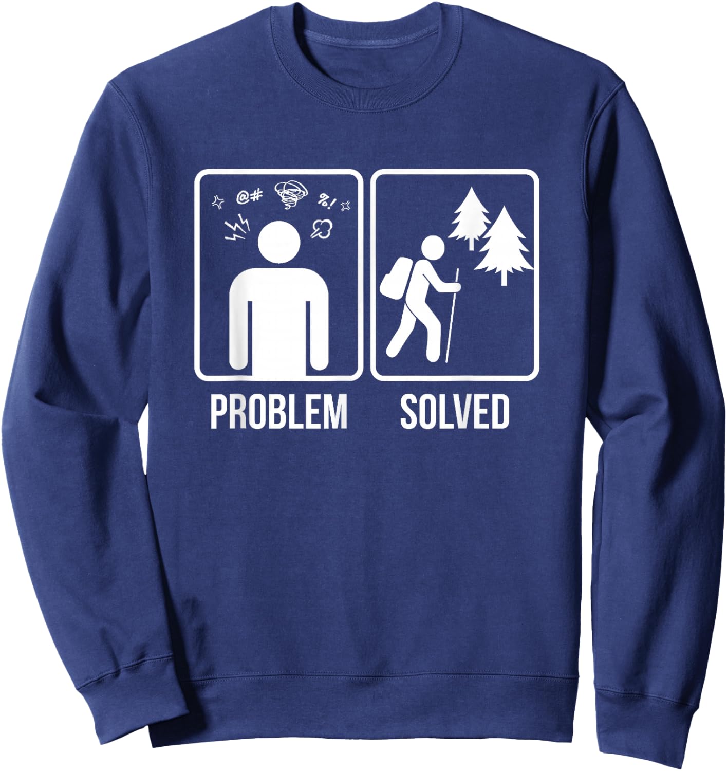 Hiking Problem Solved Hiker Gift Sweatshirt - Sweatshirt | Navy