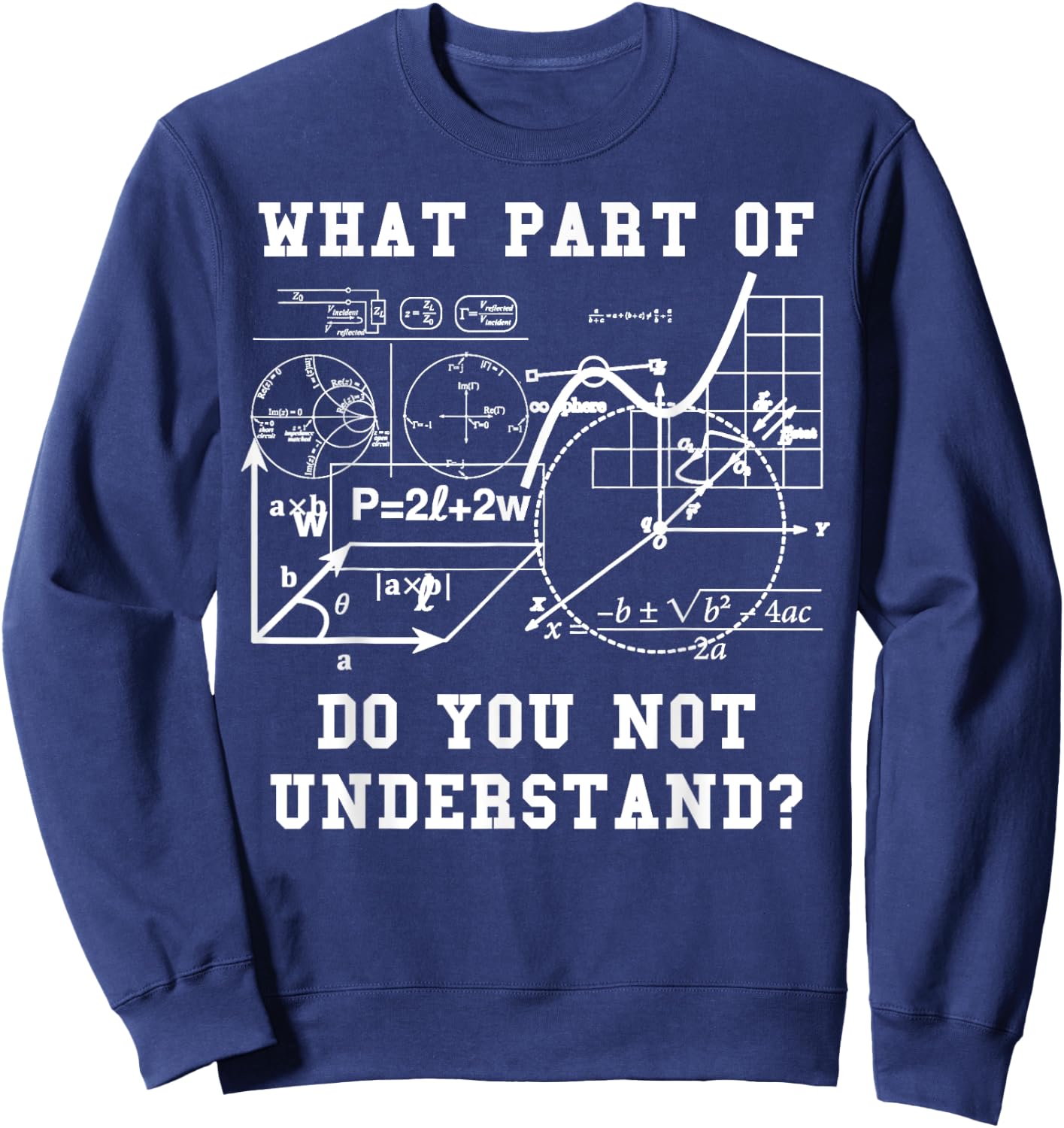 Funny Engineer Shirt - What Part Do You Not Understand? Sweatshirt - Sweatshirt | Navy