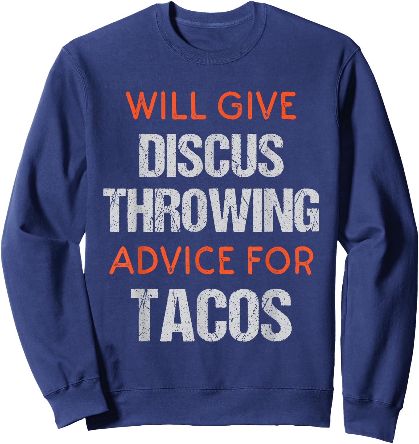 Track Field Events Throwing Humor | Funny Discus Thrower Sweatshirt - Sweatshirt | Navy