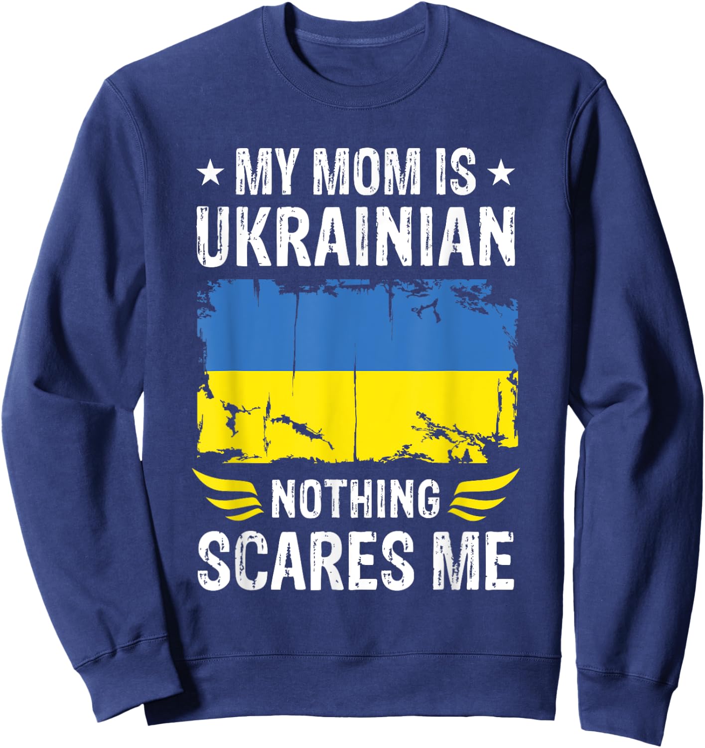My Mom Is Ukrainian Mother Ukraine Flag For Son Daughter Sweatshirt - Sweatshirt | Navy