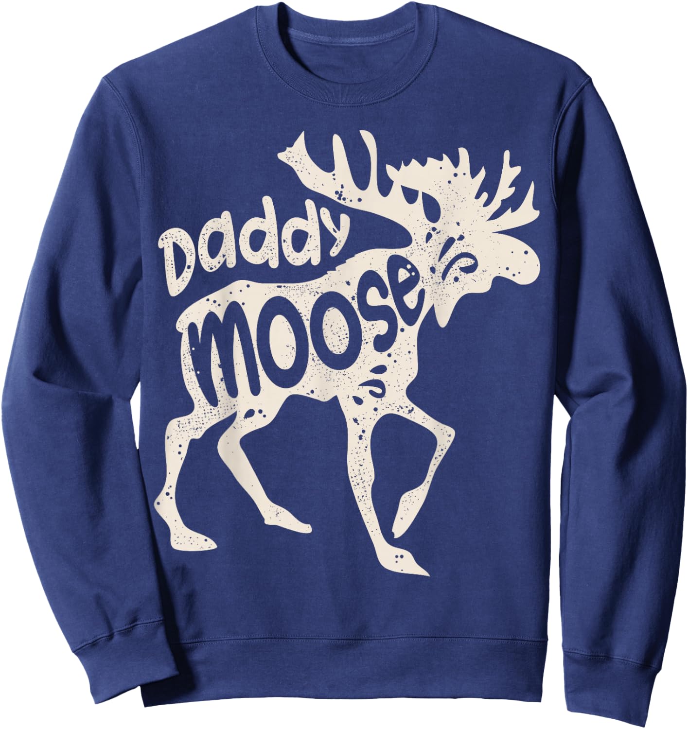 Daddy Moose Fathers Day Men Dad Papa Family Matching Vintage Sweatshirt - Sweatshirt | Navy