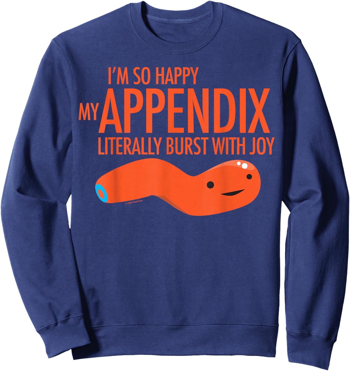 I Heart Guts Cute Appendix Funny Appendectomy Appendicitis Humor Design Sweatshirt - Sweatshirt | Navy