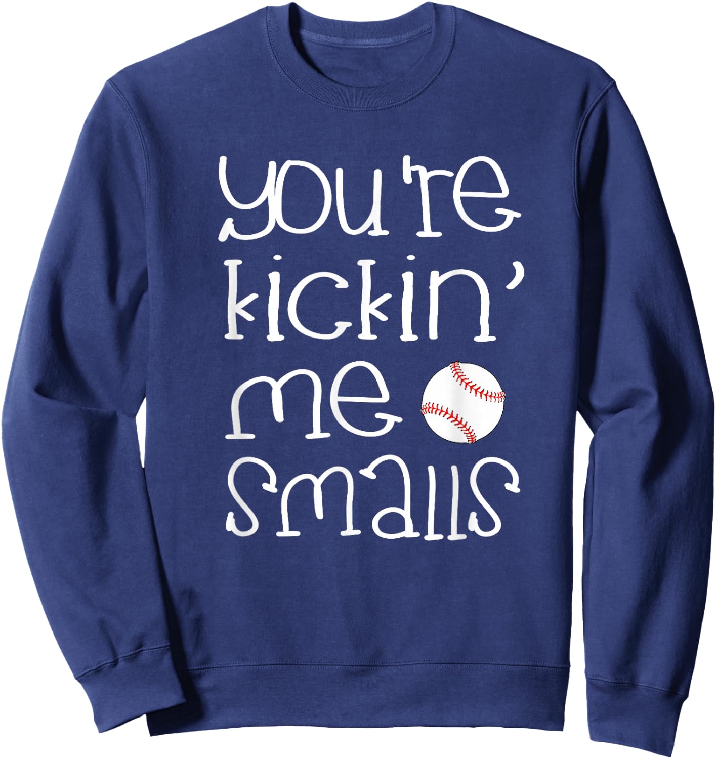 Funny Pregnant T Shirt - You're Kicking Me Smalls Baseball Sweatshirt - Sweatshirt | Navy