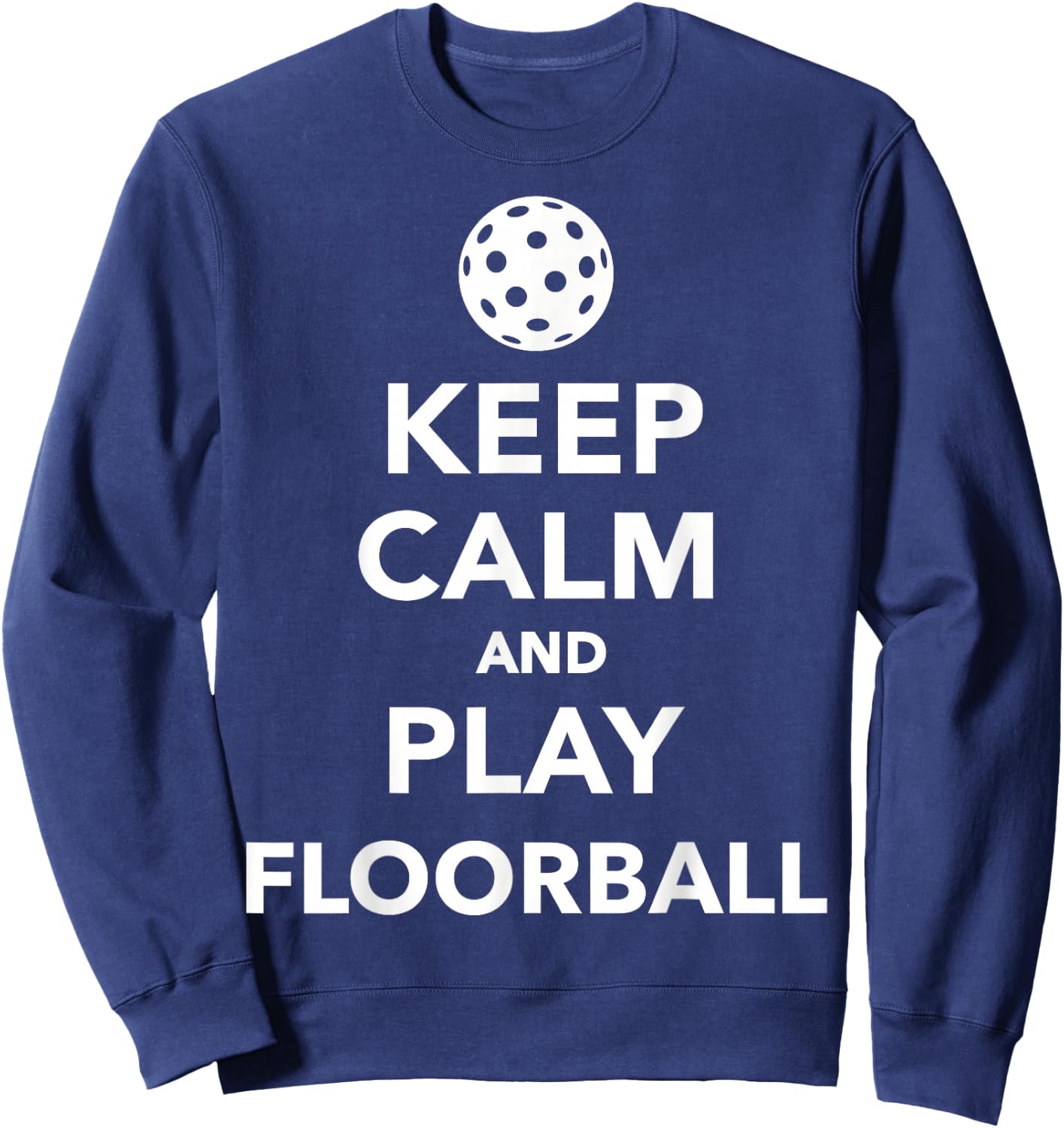 Keep calm and play Floorball Sweatshirt - Sweatshirt | Navy