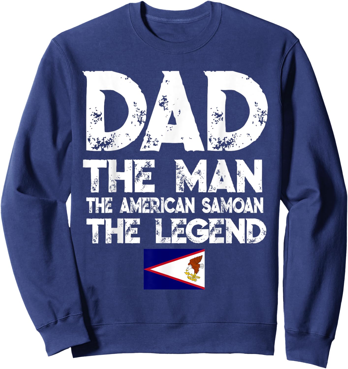 Storecastle: Dad The American Samoan Father's Day Sweatshirt - Sweatshirt | Navy