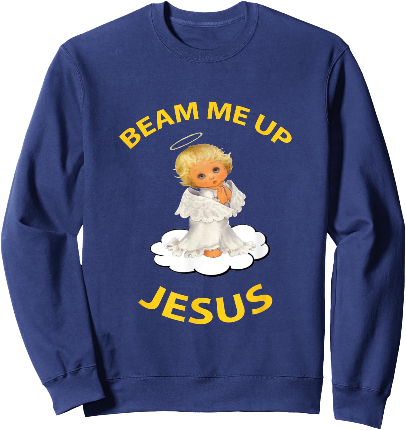 Beam Me Up, Jesus Sweatshirt - Sweatshirt | Navy