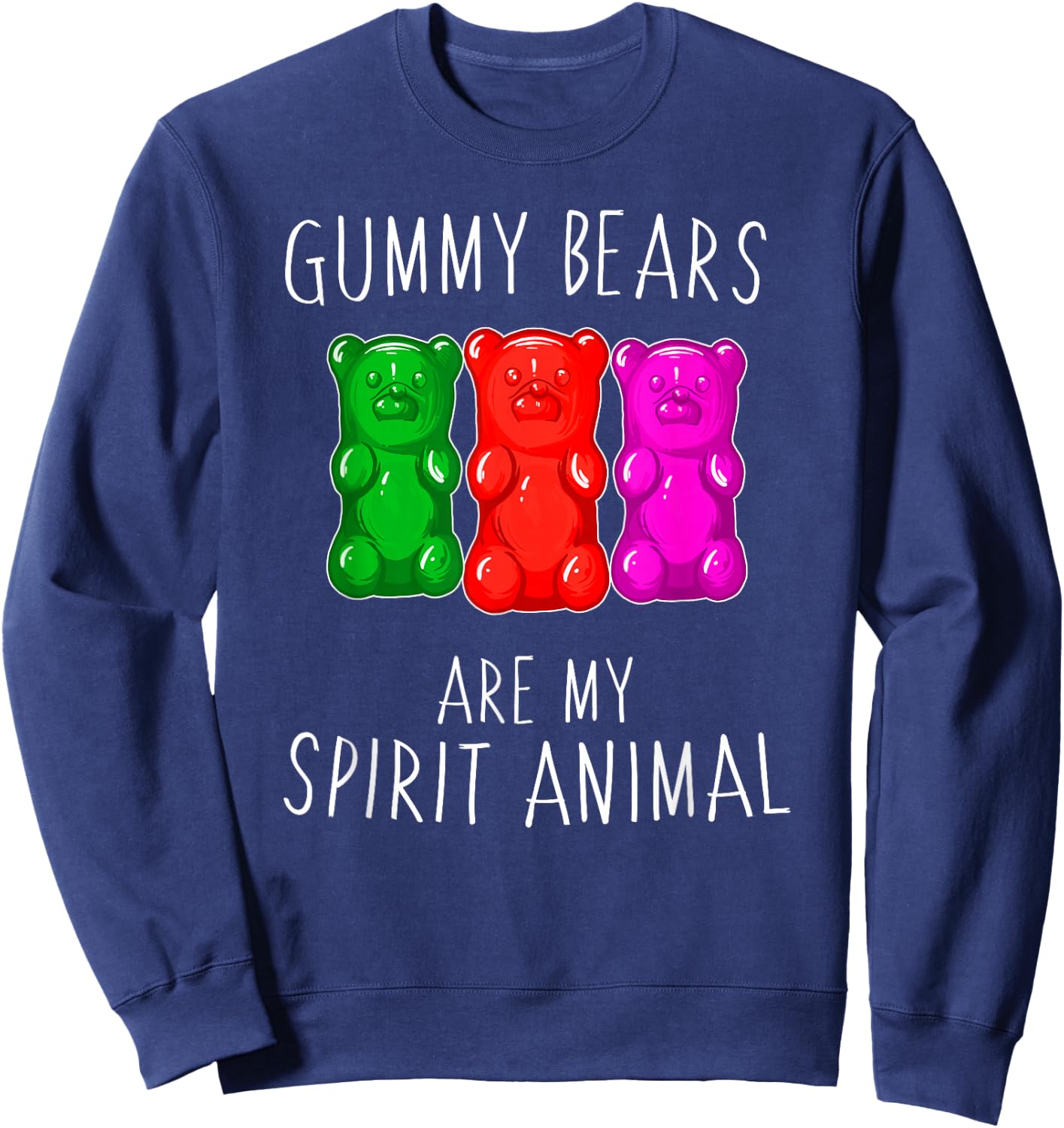 Gummy Bears Are My Spirit Animal Shirt Sweatshirt - Sweatshirt | Navy