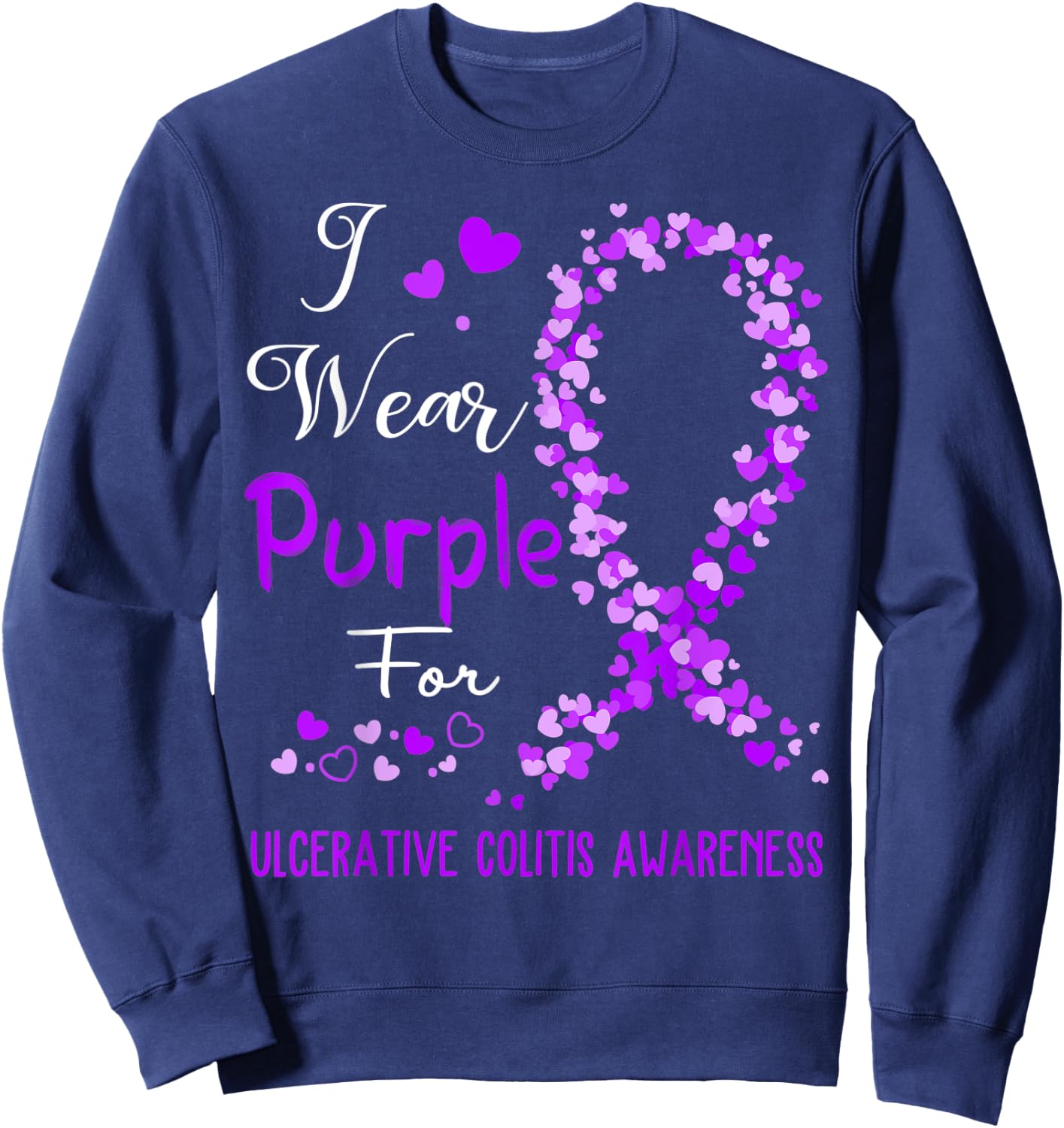 I Wear Purple For Ulcerative Colitis Awareness Sweatshirt - Sweatshirt | Navy