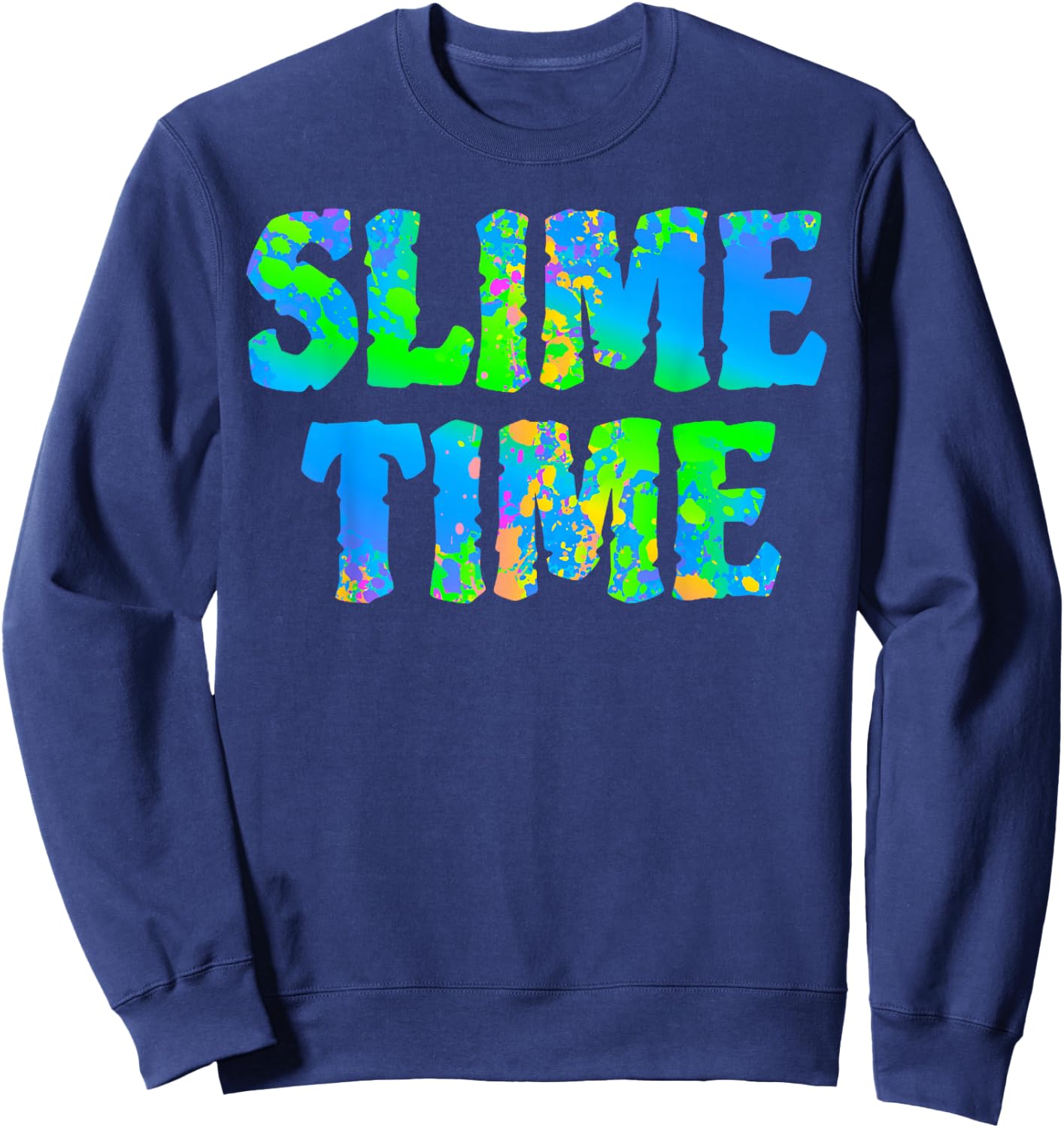 Slime Time T Shirt Funny Trendy Blue Kids Boys Girls Gift Sweatshirt - Sweatshirt | Navy