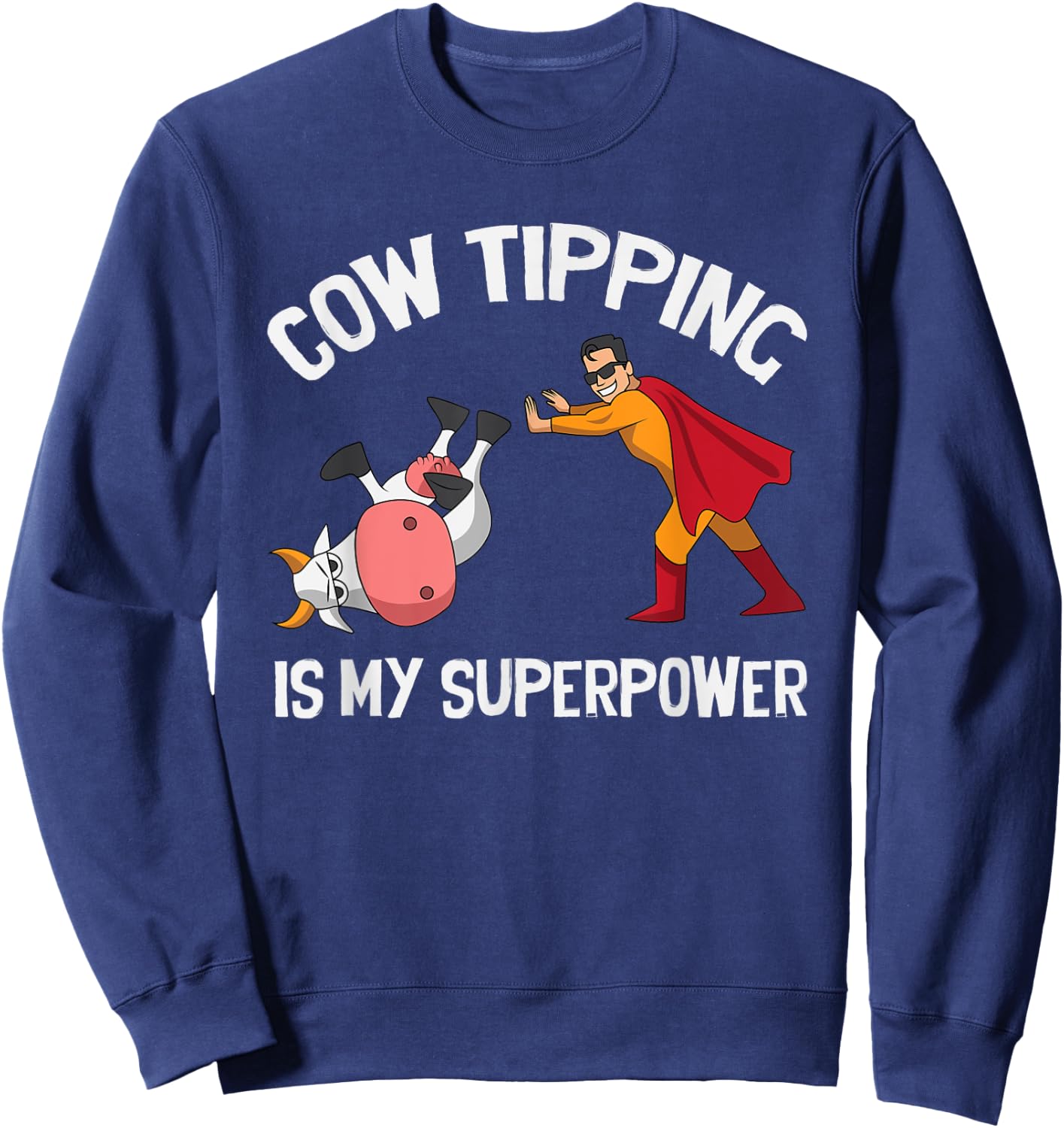 Funny Cow Tipping Redneck Super Hero Humor Country Farm Boy Sweatshirt - Sweatshirt | Navy