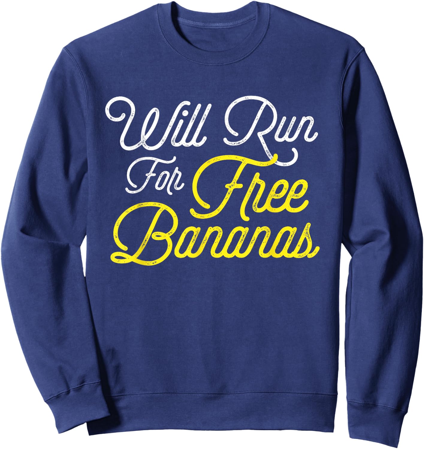 Will Run For Free Bananas - Funny Running Sweatshirt - Sweatshirt | Navy