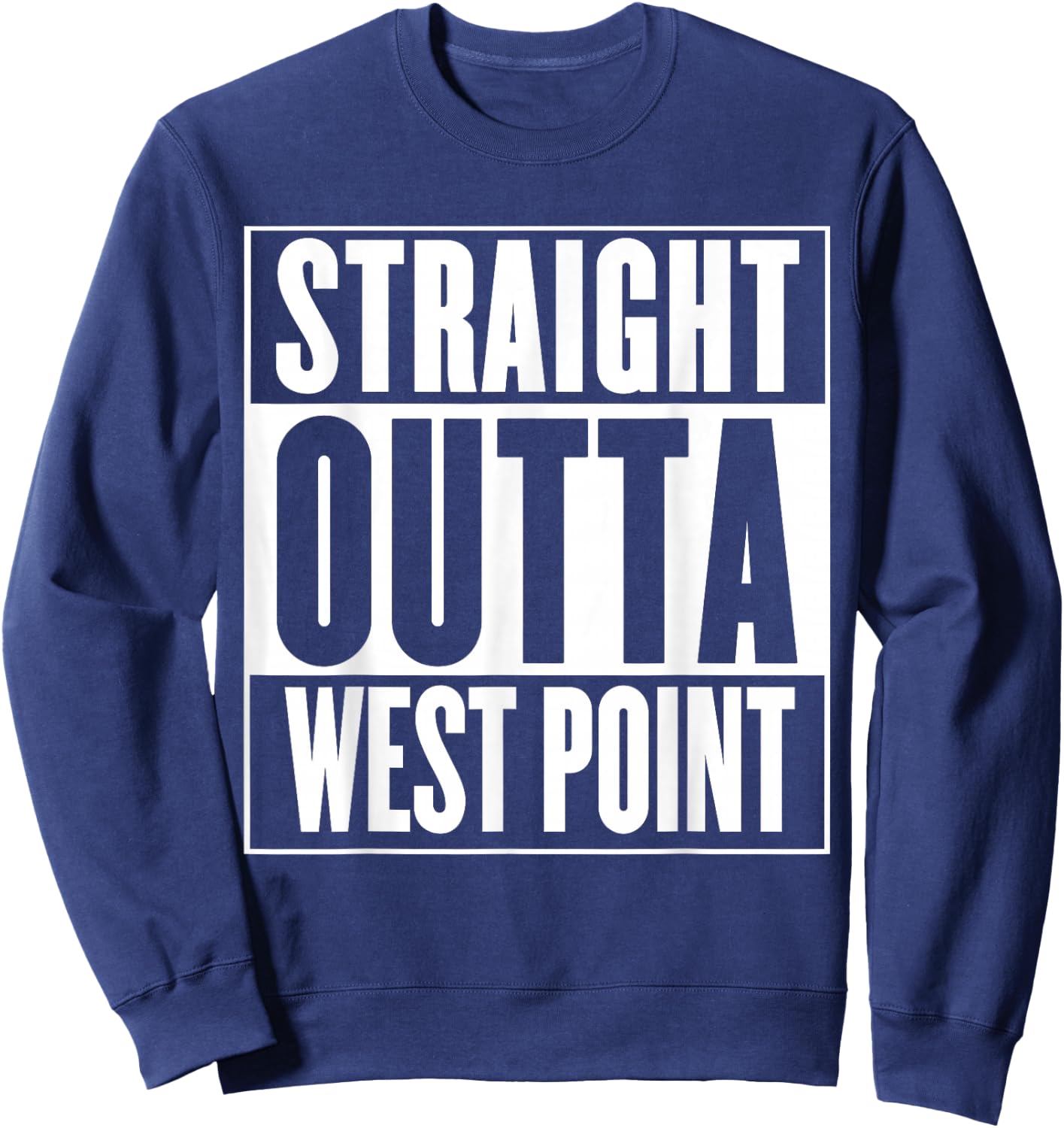West Point - Straight Outta West Point Sweatshirt - Sweatshirt | Navy