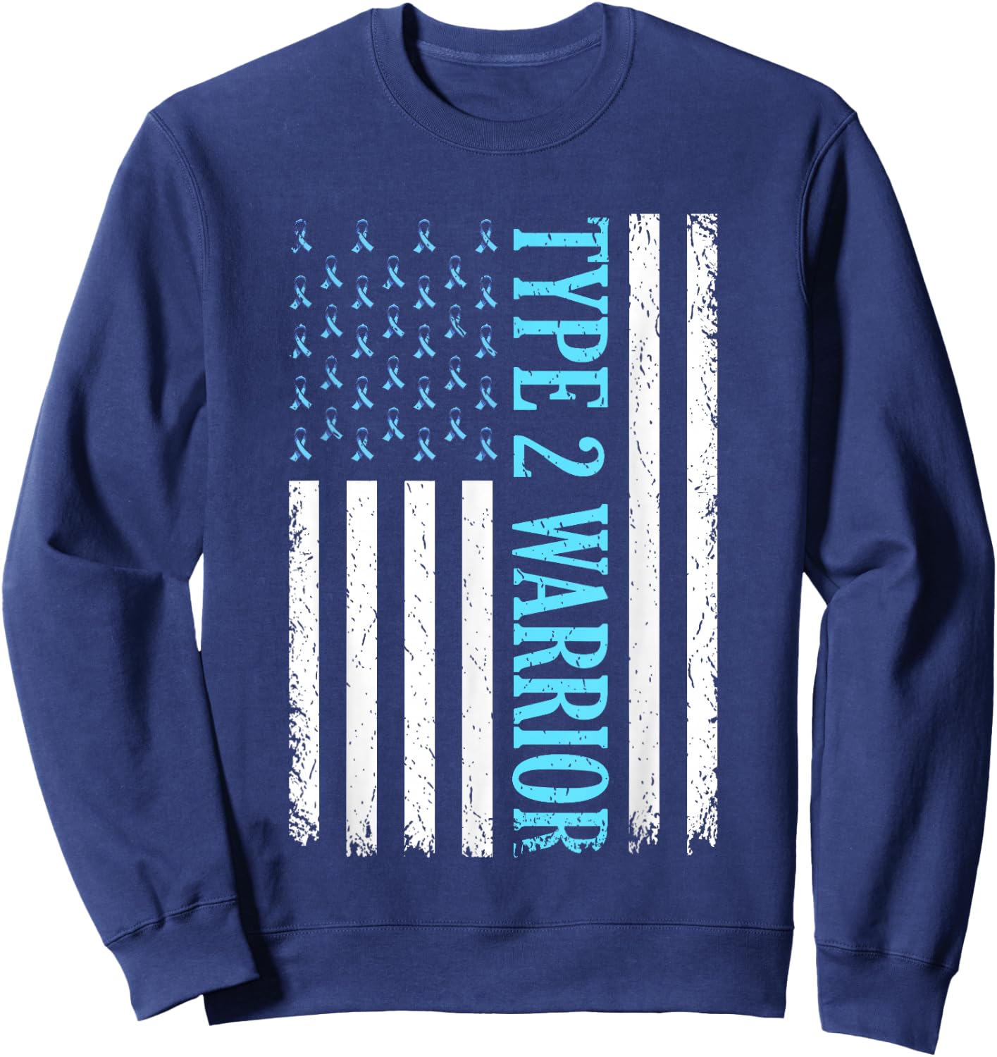 Type 2 Warrior Diabetes Awareness Diabetic Gifts Men Women Sweatshirt - Sweatshirt | Navy